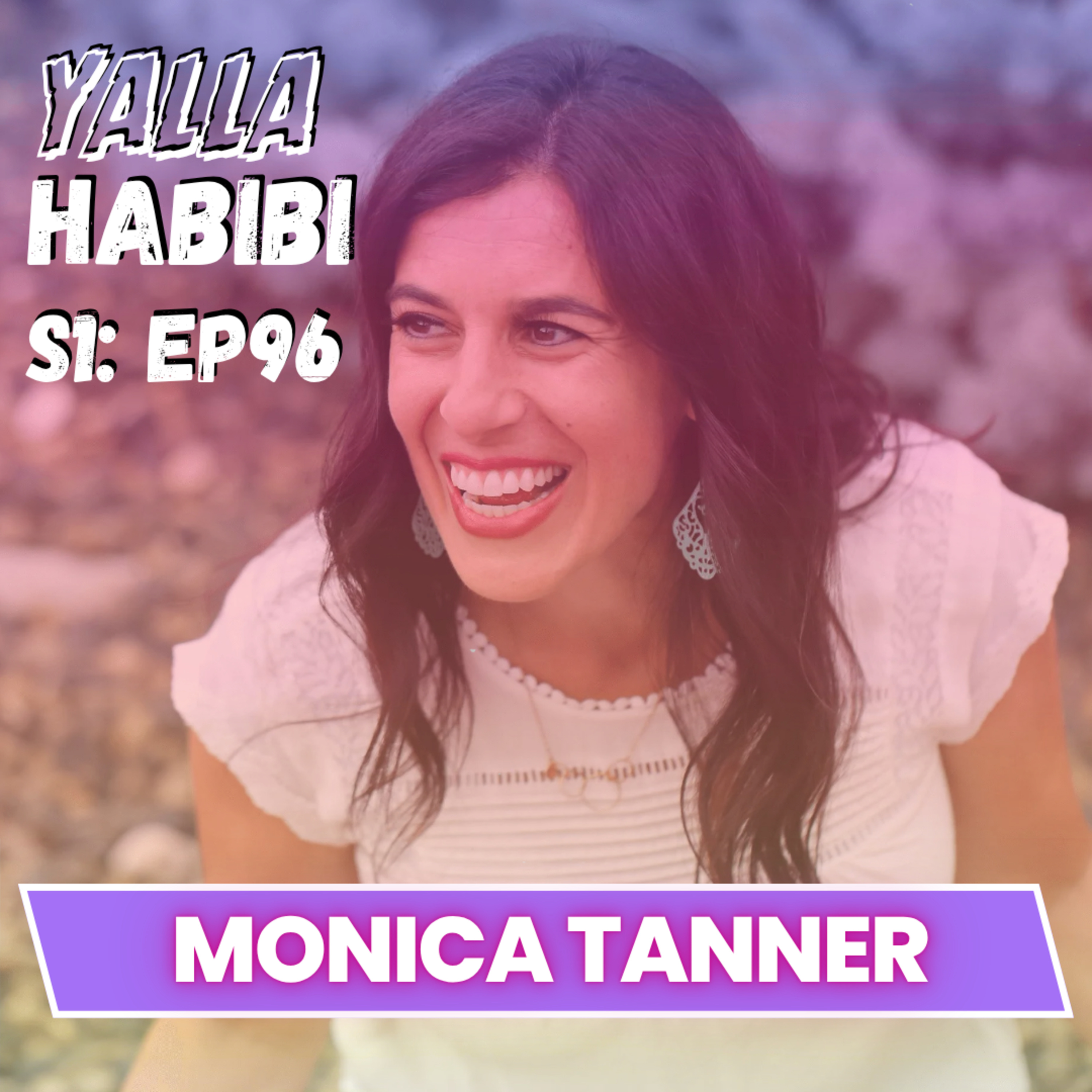 S1: No.1 Intimacy Coach: Does Travel Make or Break a Relationship & Warning Signs Couples Miss – Monica Tanner, Author: Bad Marriage Advice & Host: Secrets of Happily Ever After | Yalla Habibi Podcast