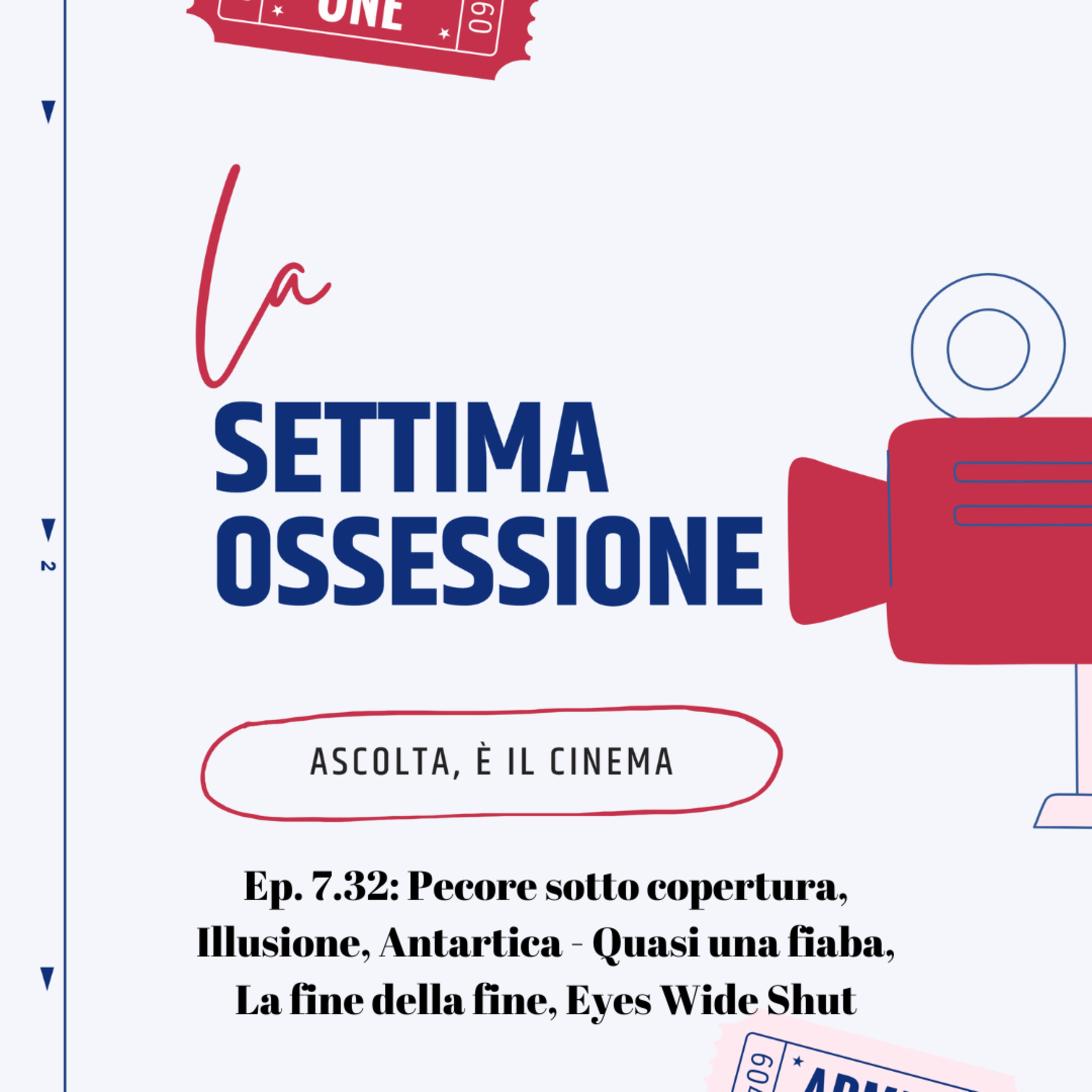 Ep. 7.32: Pecore sotto copertura, Illusione, Antartica - Quasi una fiaba, La fine della fine, Eyes Wide Shut episode artwork