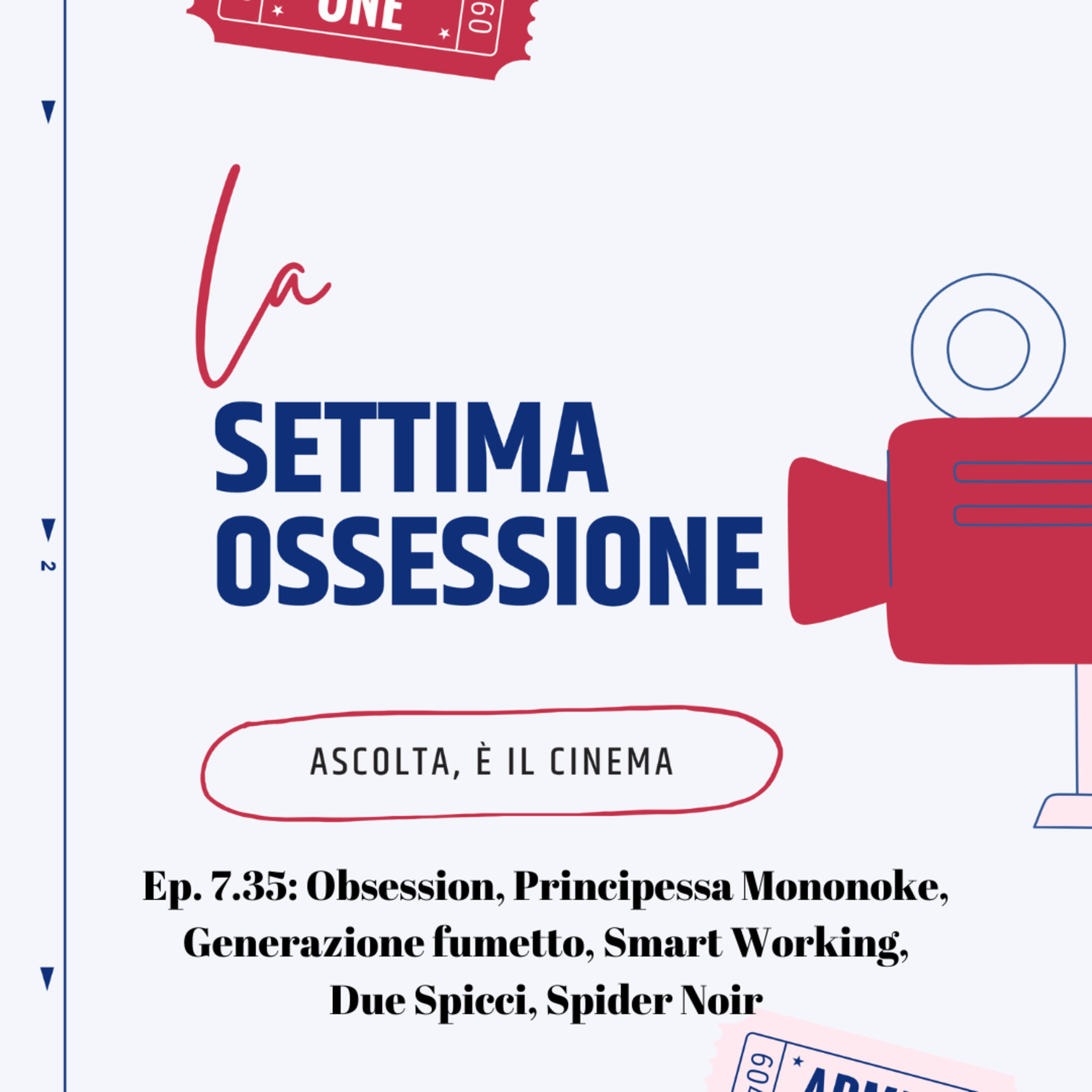 Ep. 7.35: Obsession, Principessa Mononoke, Generazione fumetto, Smart Working, Due Spicci, Spider Noir episode artwork