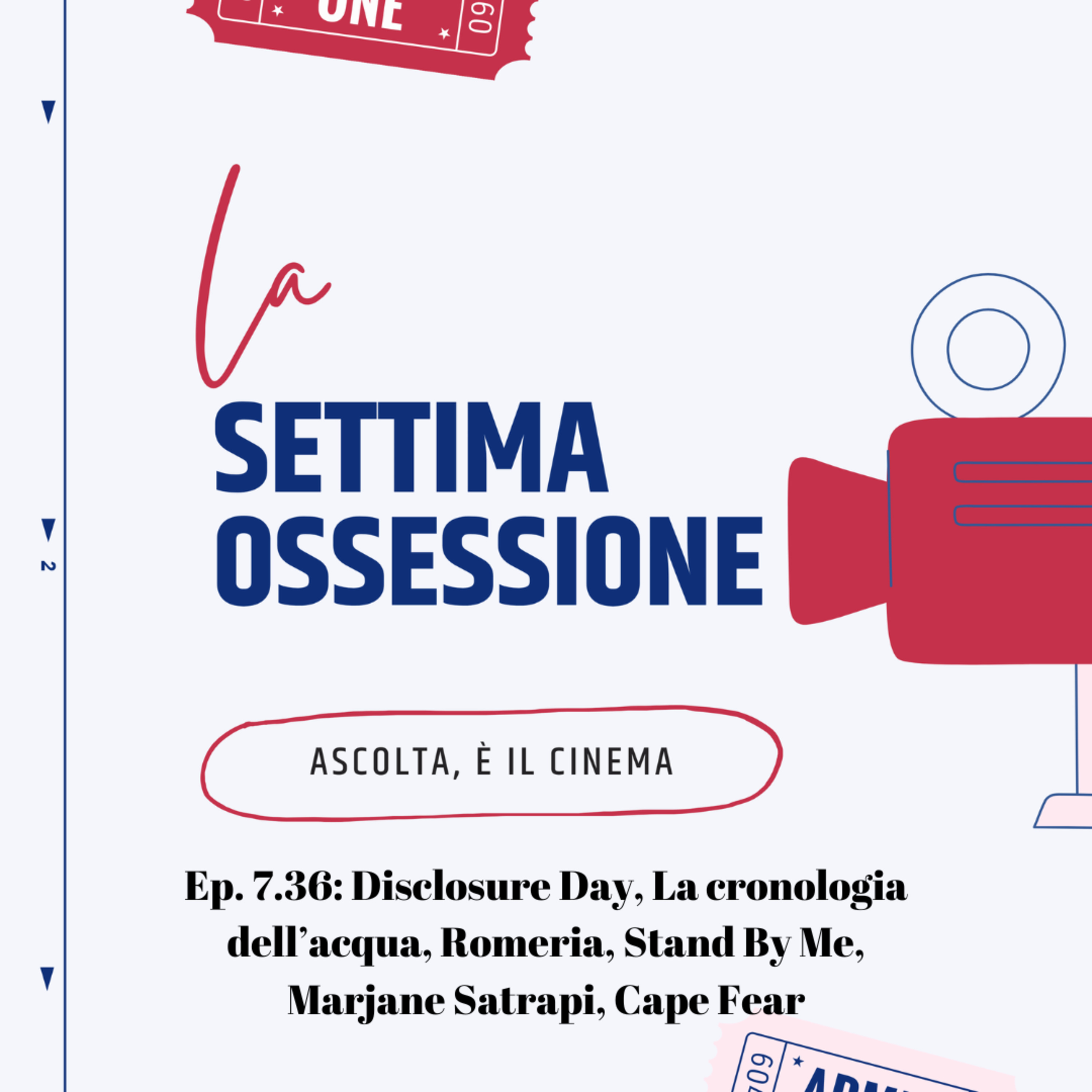 Ep. 7.36: Disclosure Day, La cronologia dell’acqua, Romeria, Stand By Me, Marjane Satrapi, Cape Fear episode artwork