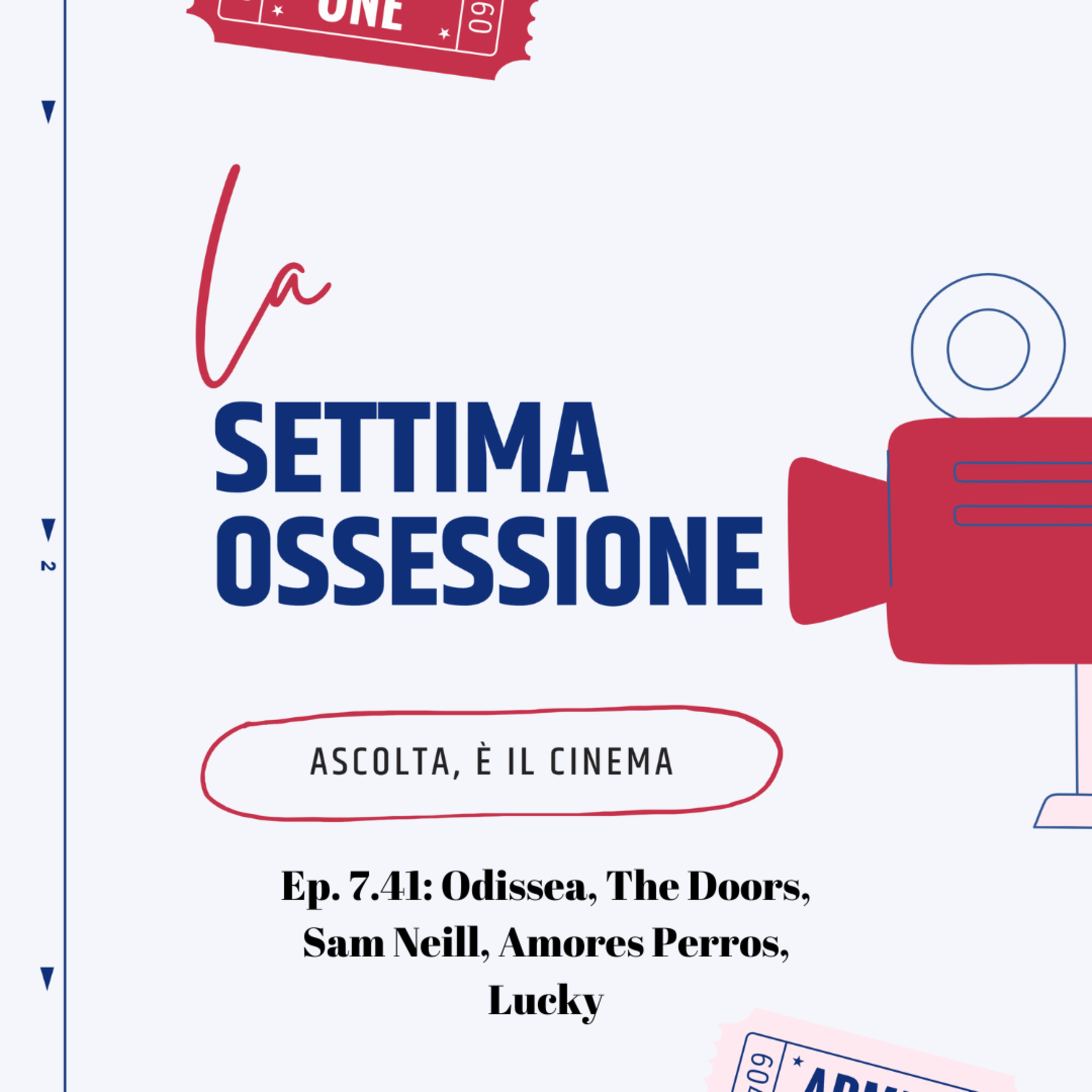 Ep. 7.41: Odissea, The Doors, Amores Perros, Sam Neill, Lucky episode artwork