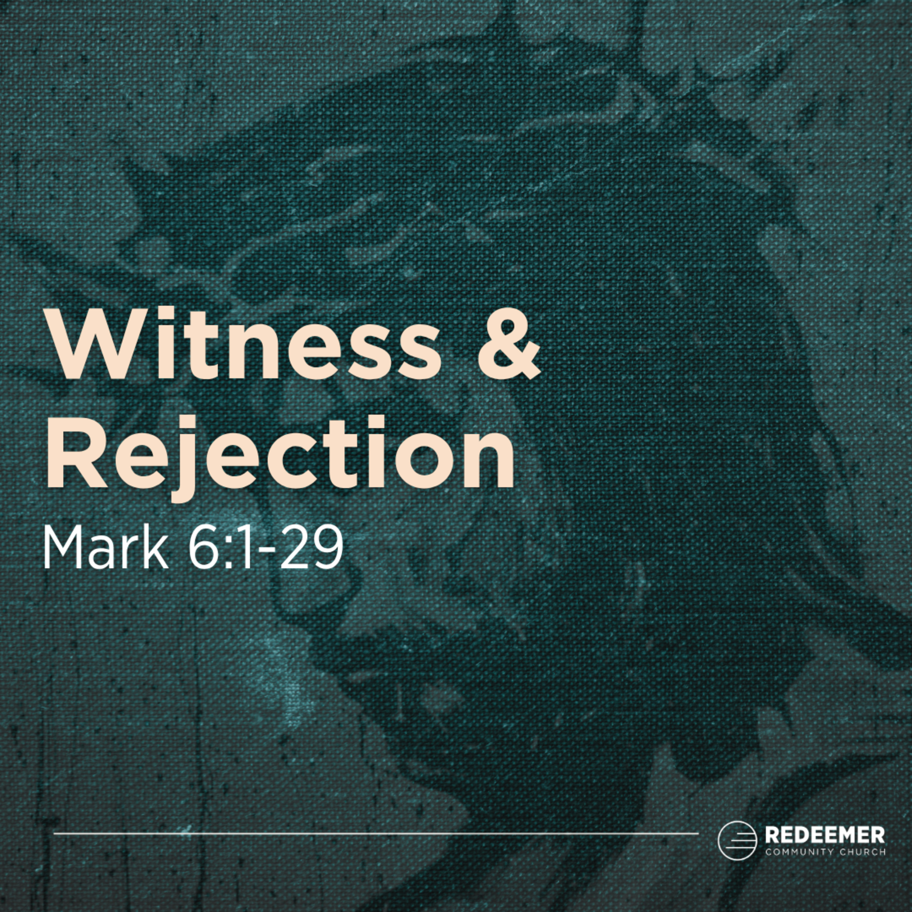 Witness & Rejection || Mark 6:1-29 episode artwork