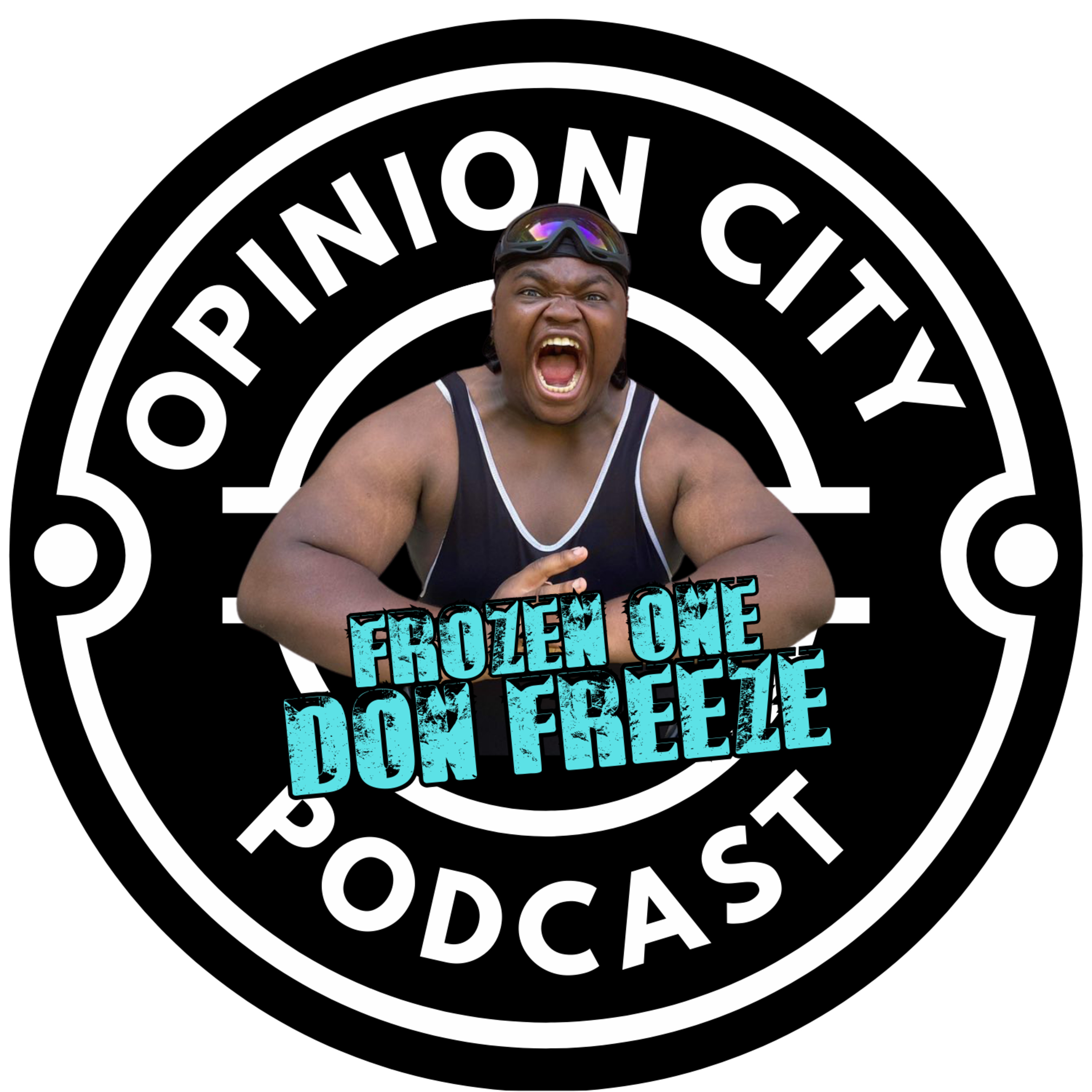 Episode 49 - Frozen City Featuring "The Frozen One" Don Freeze