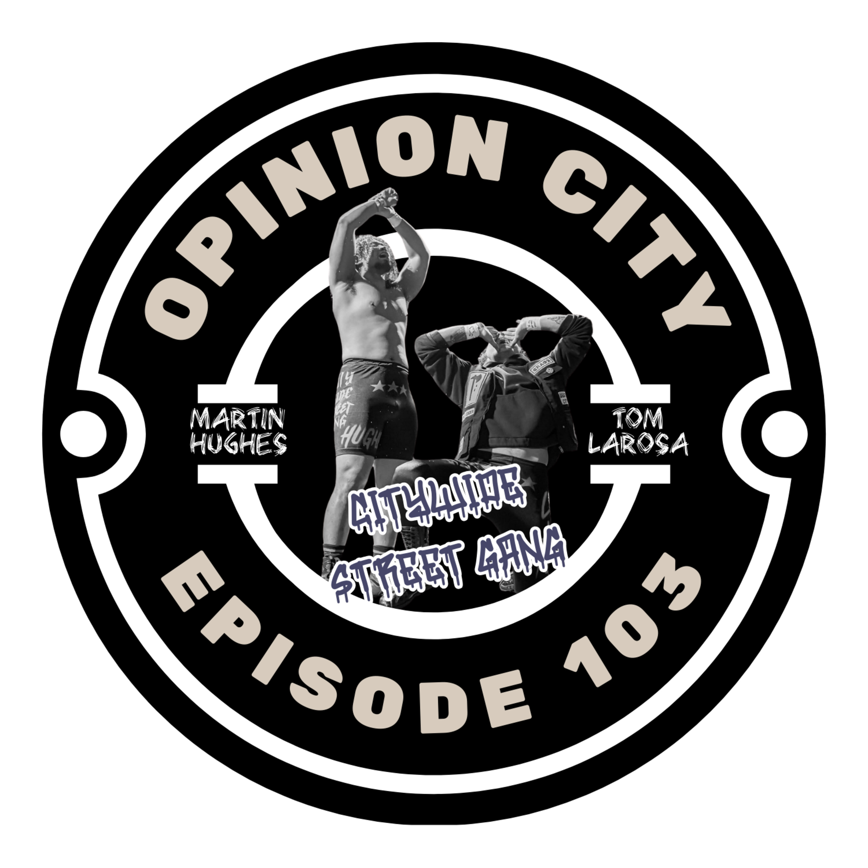 Episode 103 - Citywide Street Gang