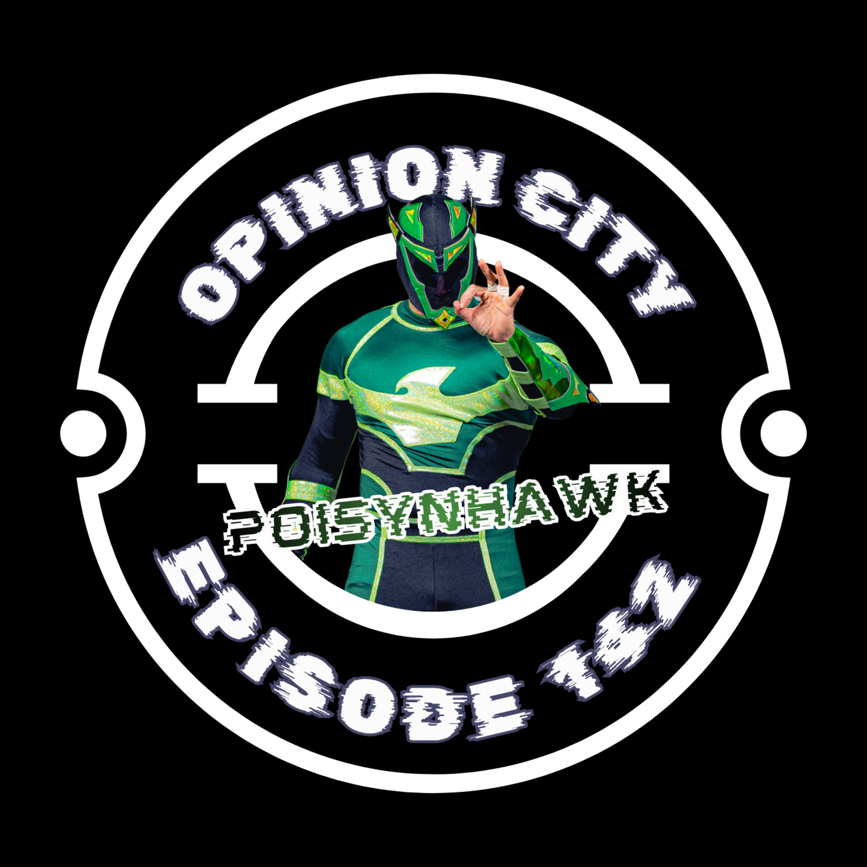  Opinion City | Poisynhawk - Bringer of Poisyn episode artwork
