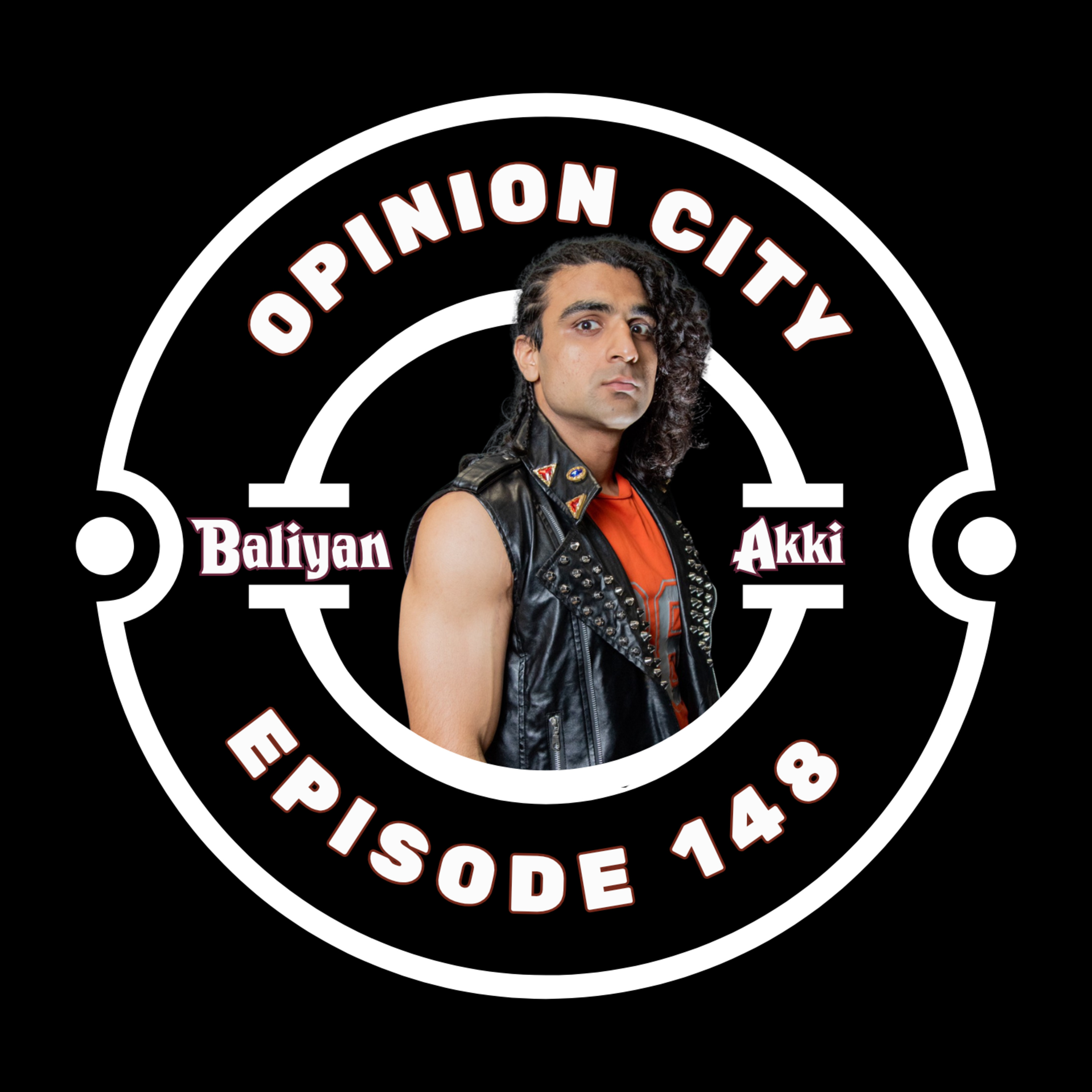 Opinion City Podcast | Baliyan Akki — International BestBro episode artwork
