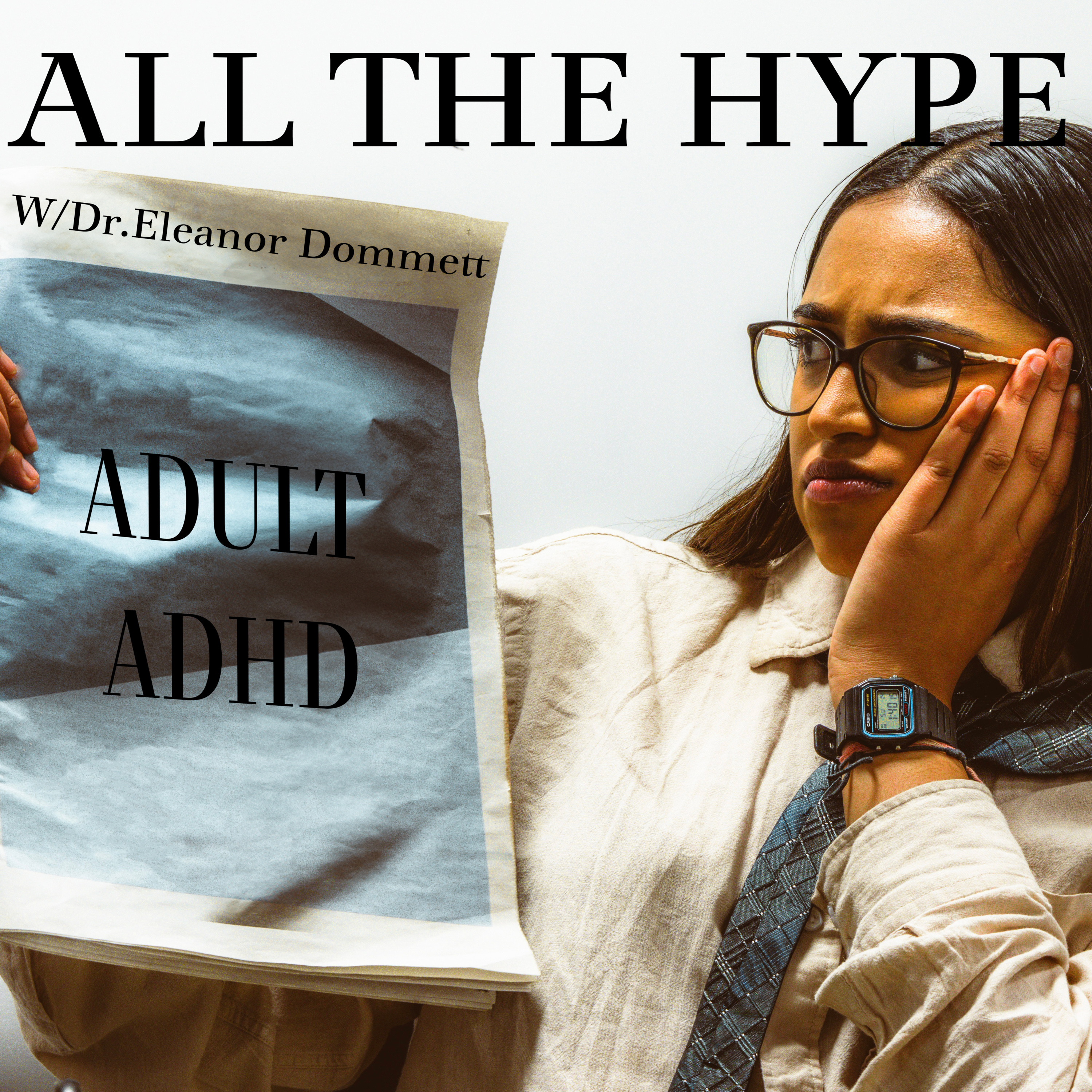 Ep 4: Adult ADHD W/ Dr. Eleanor Dommett episode artwork