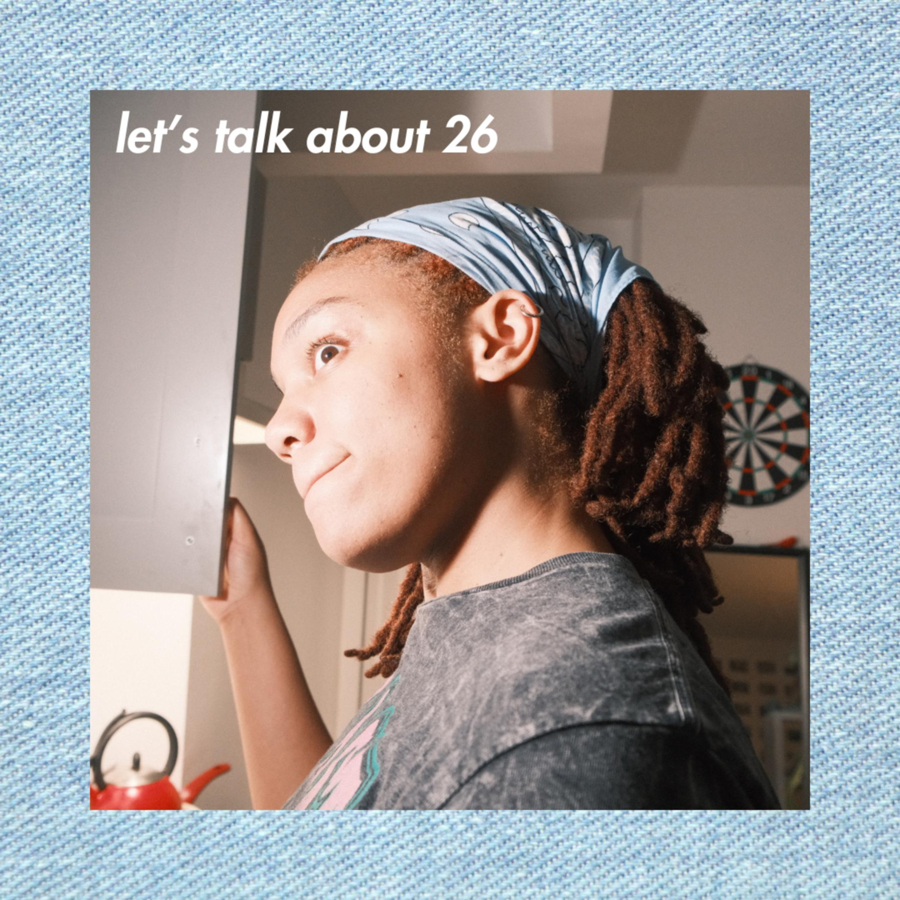 Let's Talk About 26! - Minisode episode artwork