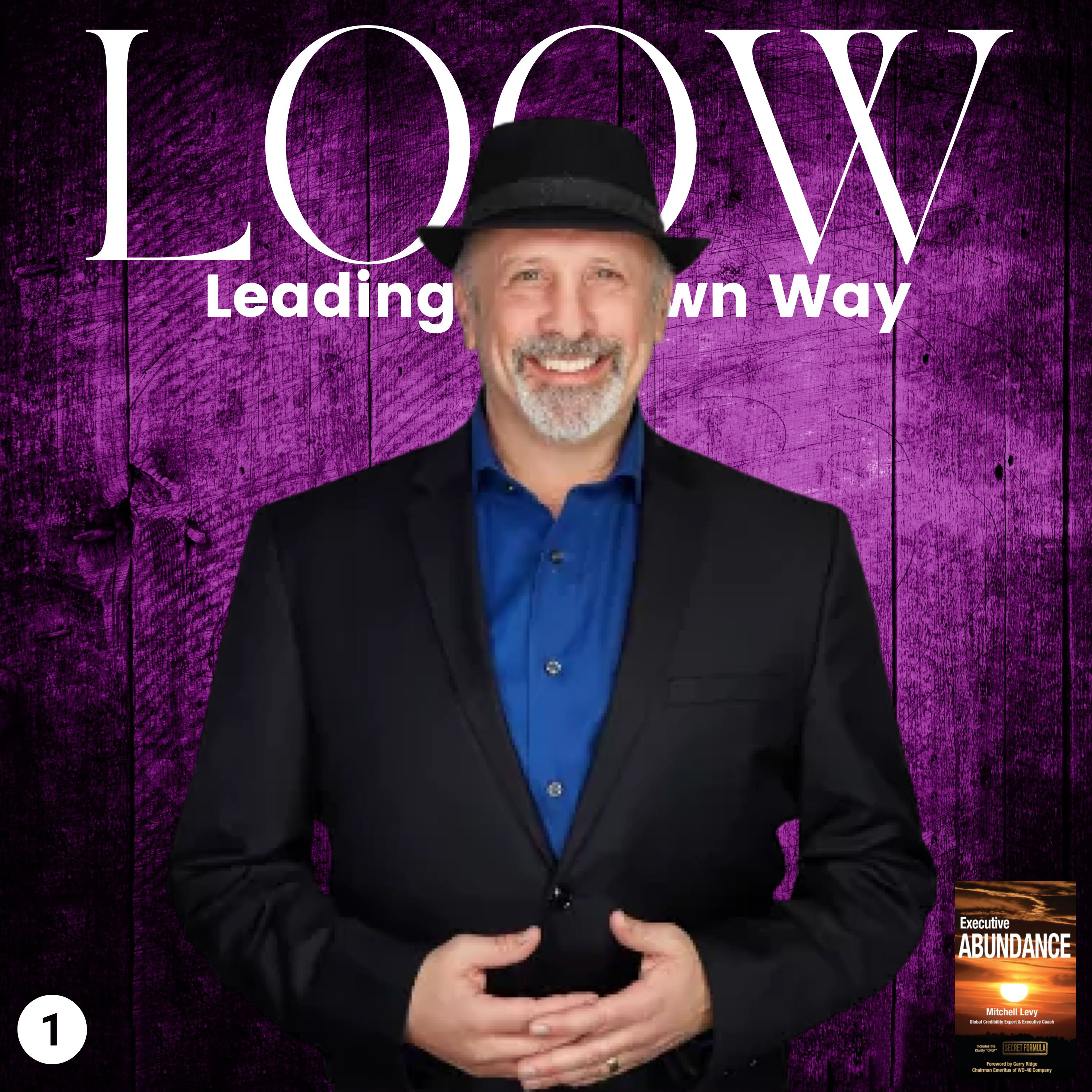 Clarity Changes Everything - Dr. Mitchell Levy on Credibility, Trust and Leading with Purpose | E112 - Part 1 episode artwork