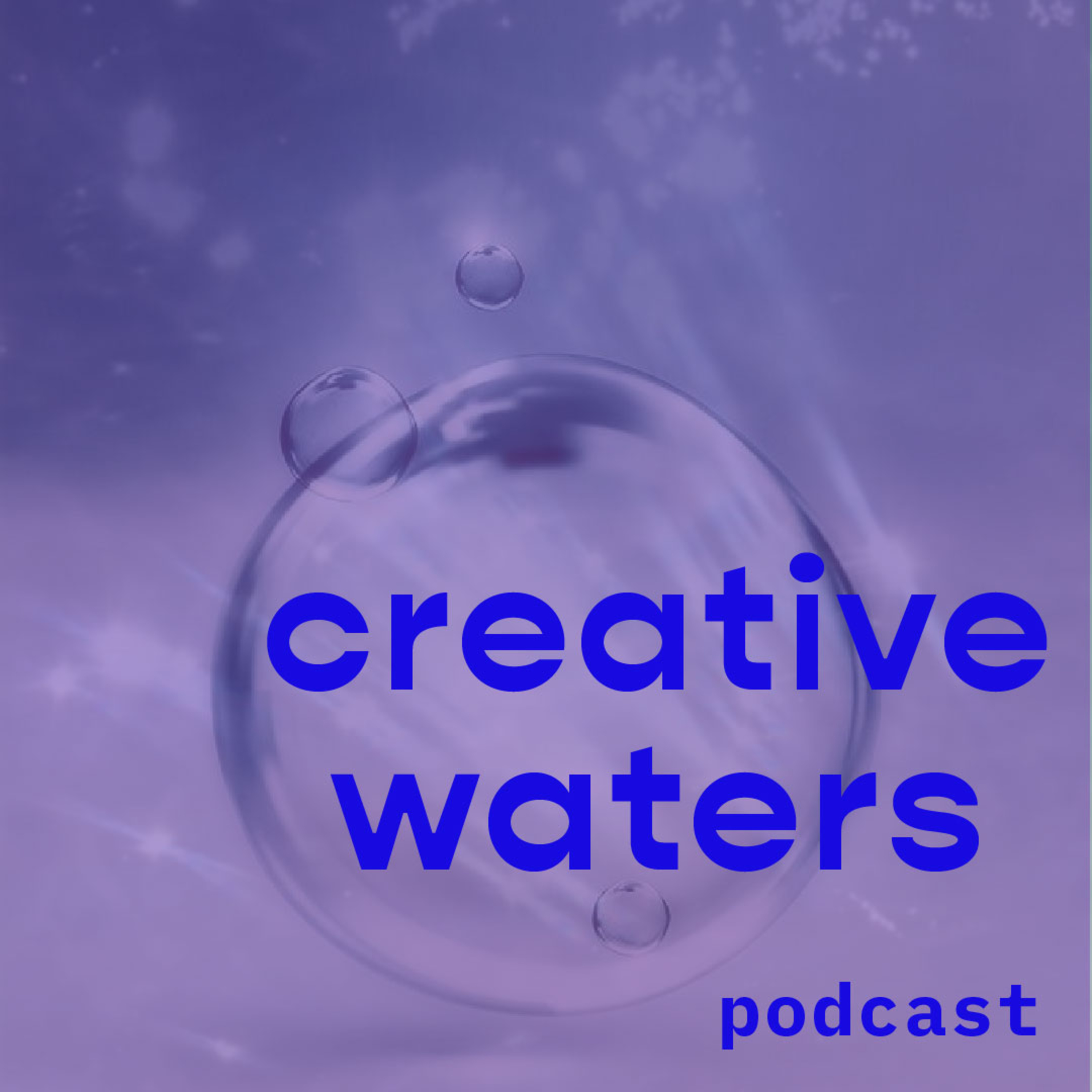 THE CREATIVE WATERS PODCAST