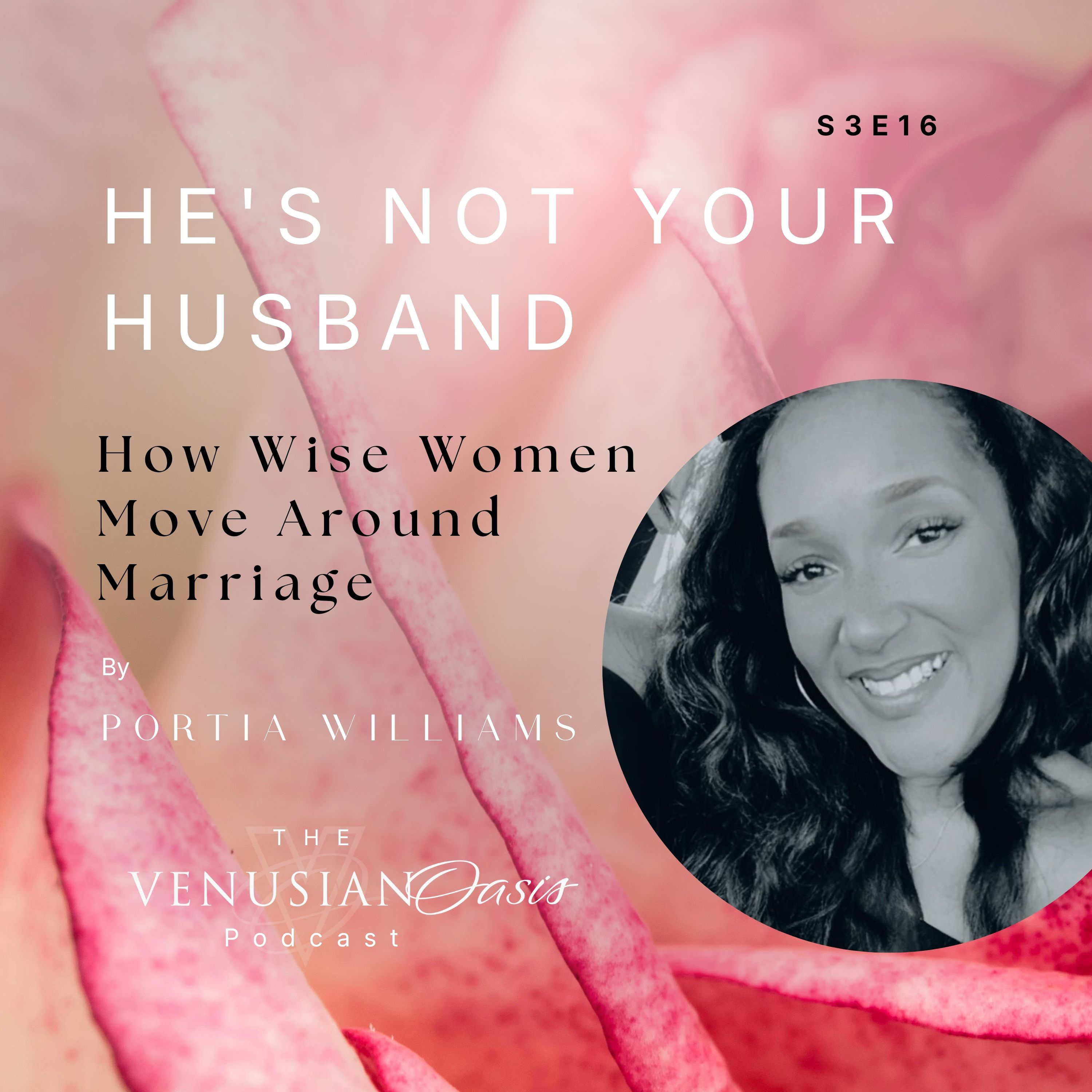 He's Not Your Husband | How Wise Women Move Around Marriage episode artwork