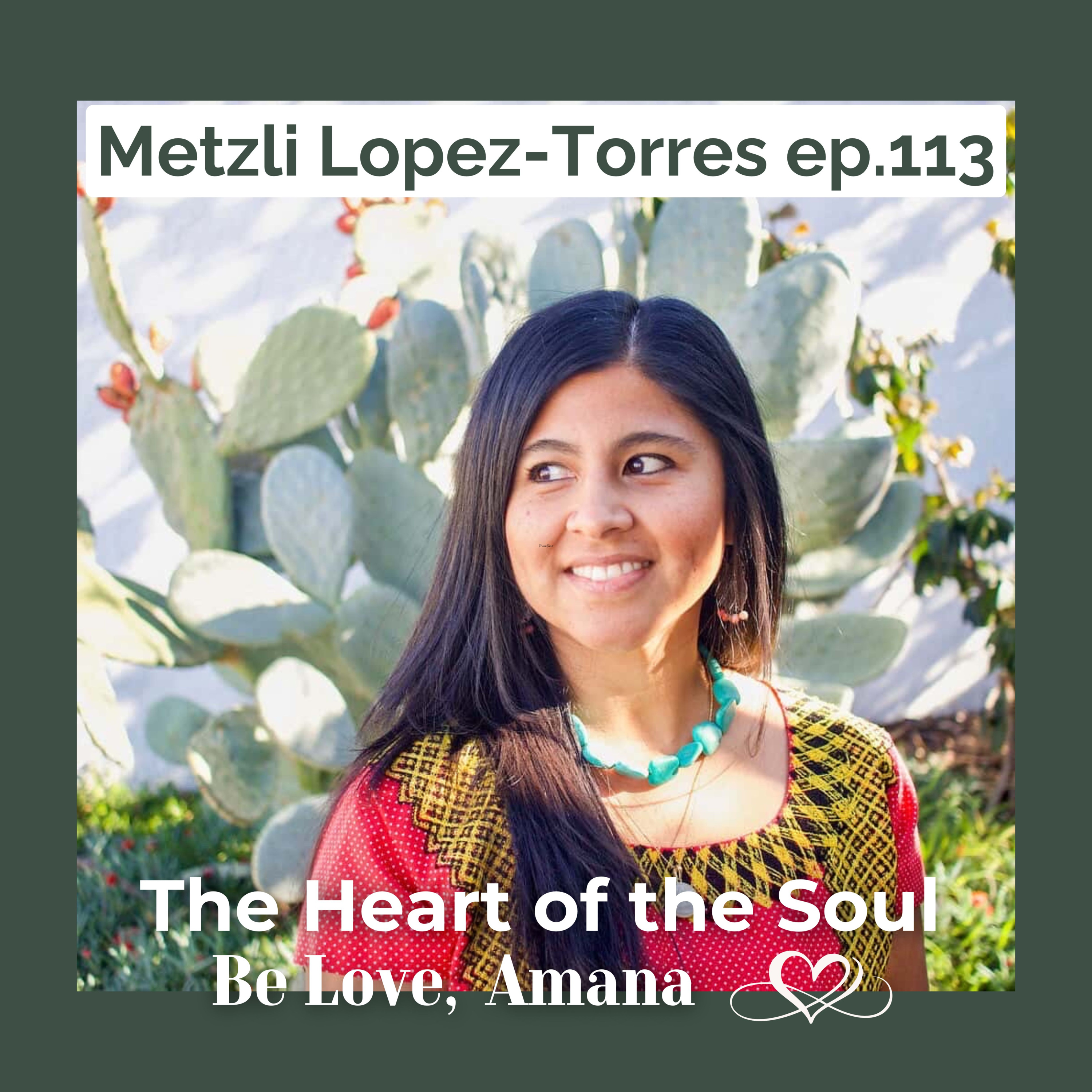 113. Metzli Lopez-Torres: Mexican traditional practices for Pregnancy, Birth & Postpartum. Staying warm, Quarentera & more episode artwork