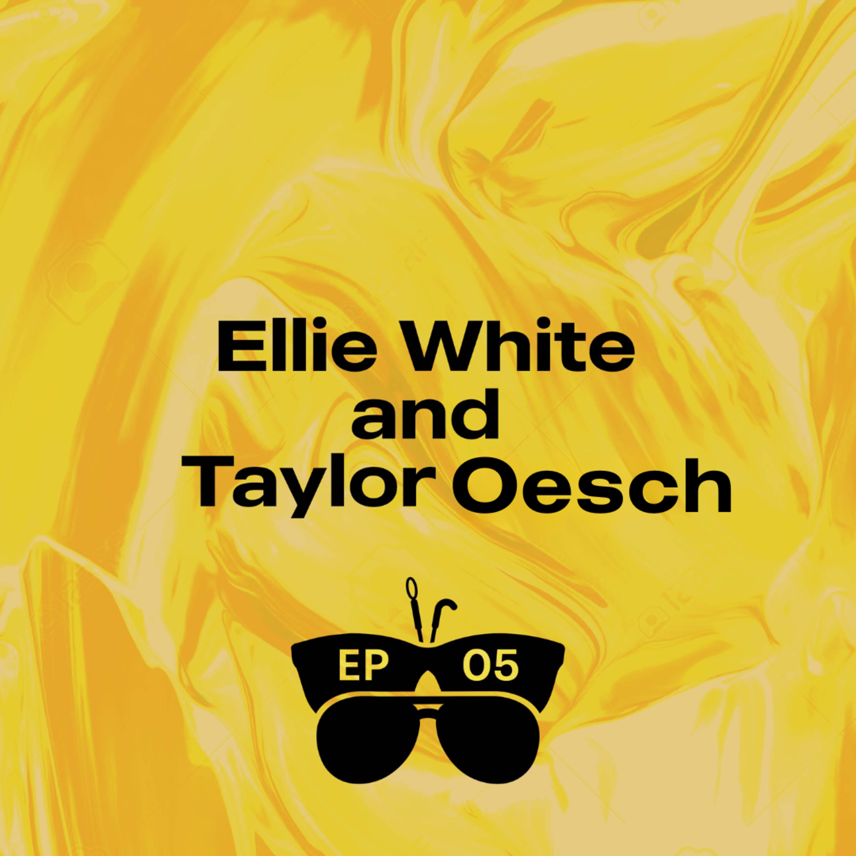 We're Blind and We're Dating (with Ellie White and Taylor Oesch)