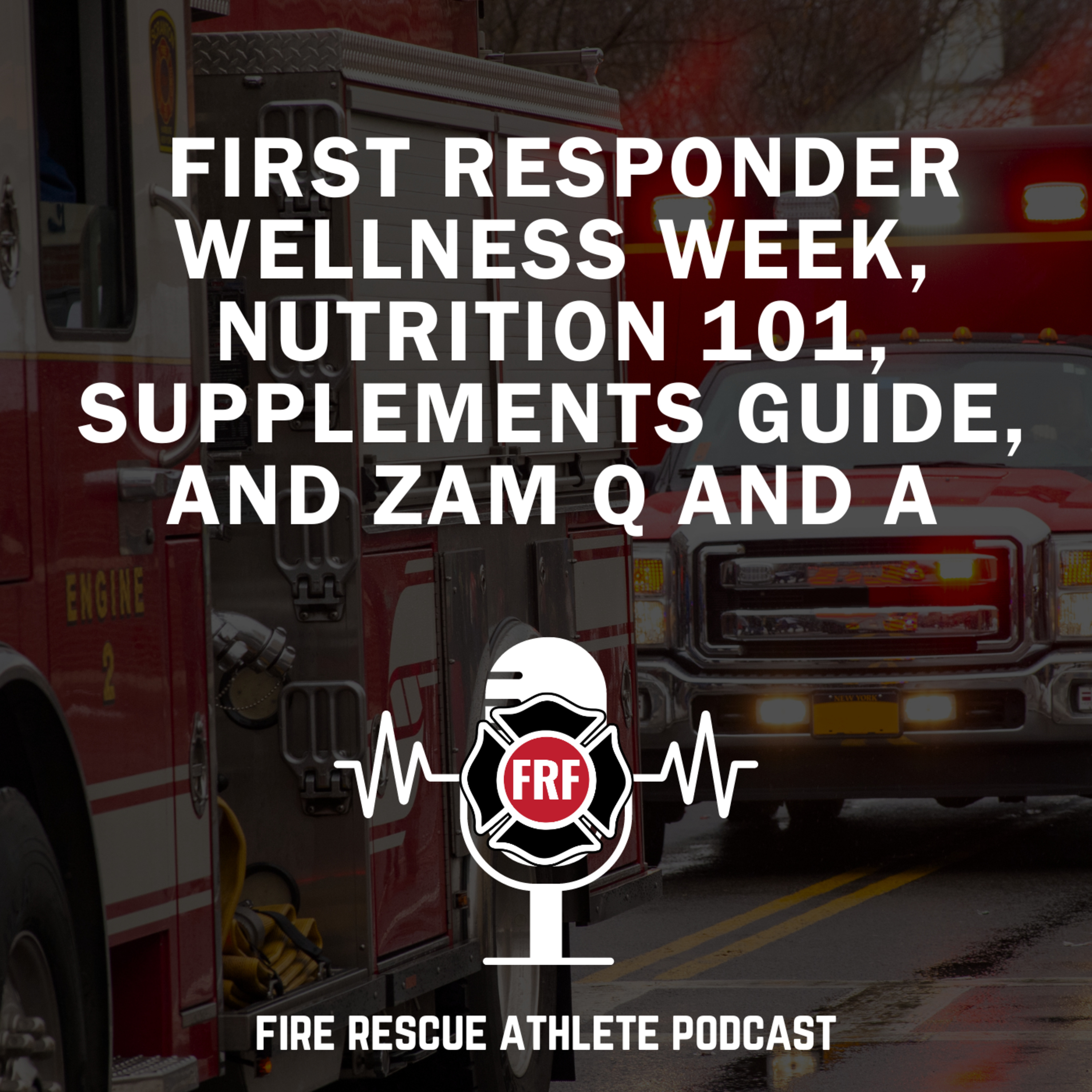 The Fire Rescue Athlete Podcast powered by FRF
