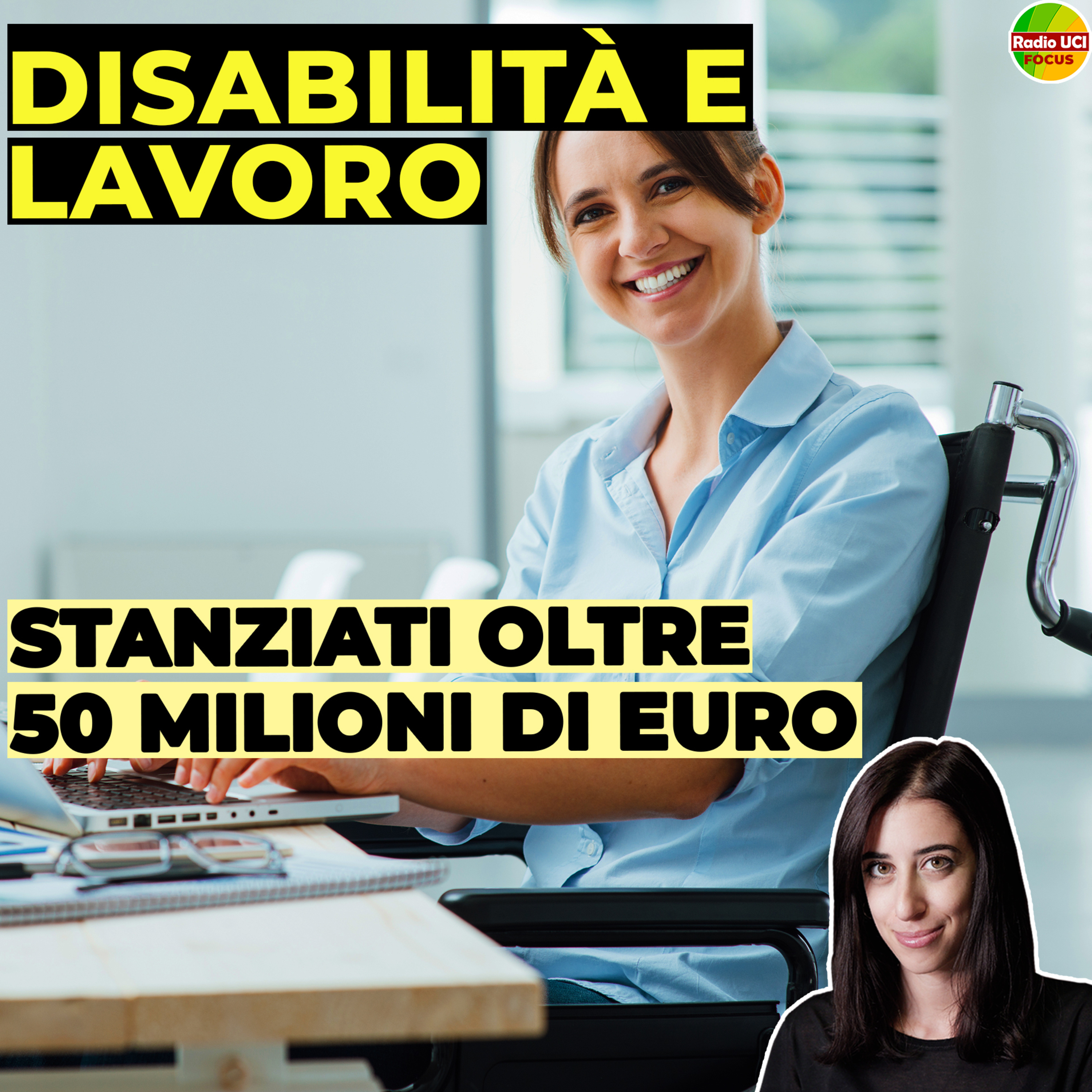 Fondo per il diritto al lavoro delle persone con disabilità♿: Stanziati oltre 50 milioni di euro episode artwork