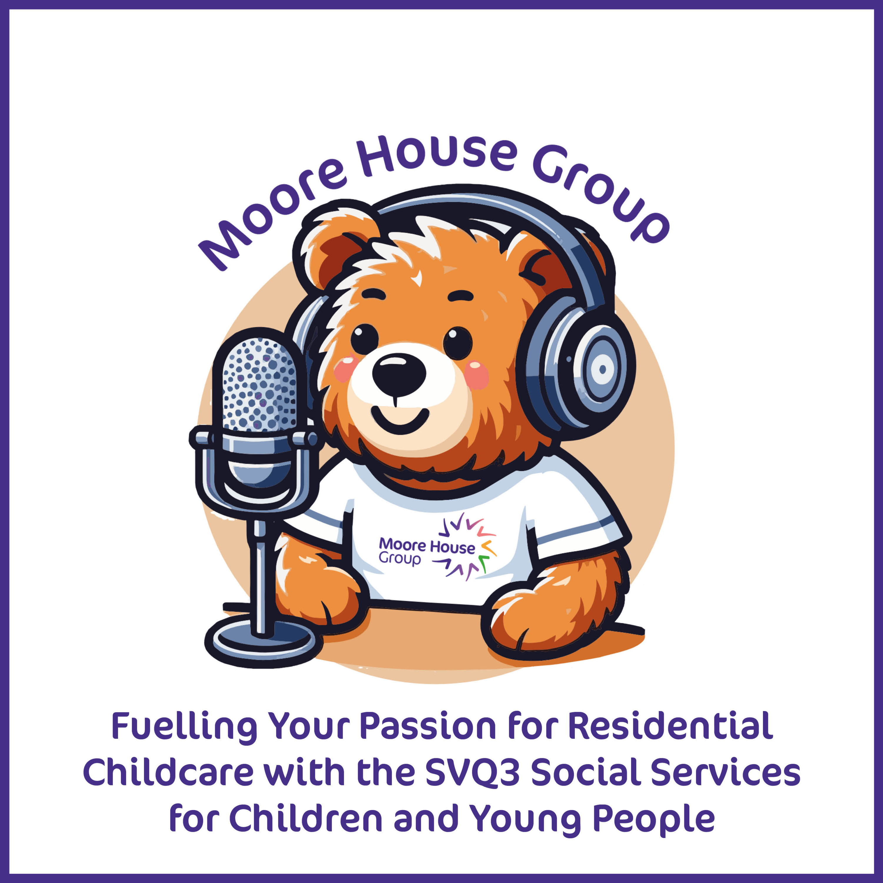 Fuelling Your Passion for Residential Childcare with the SVQ3 Social Services for Children and Young People episode artwork