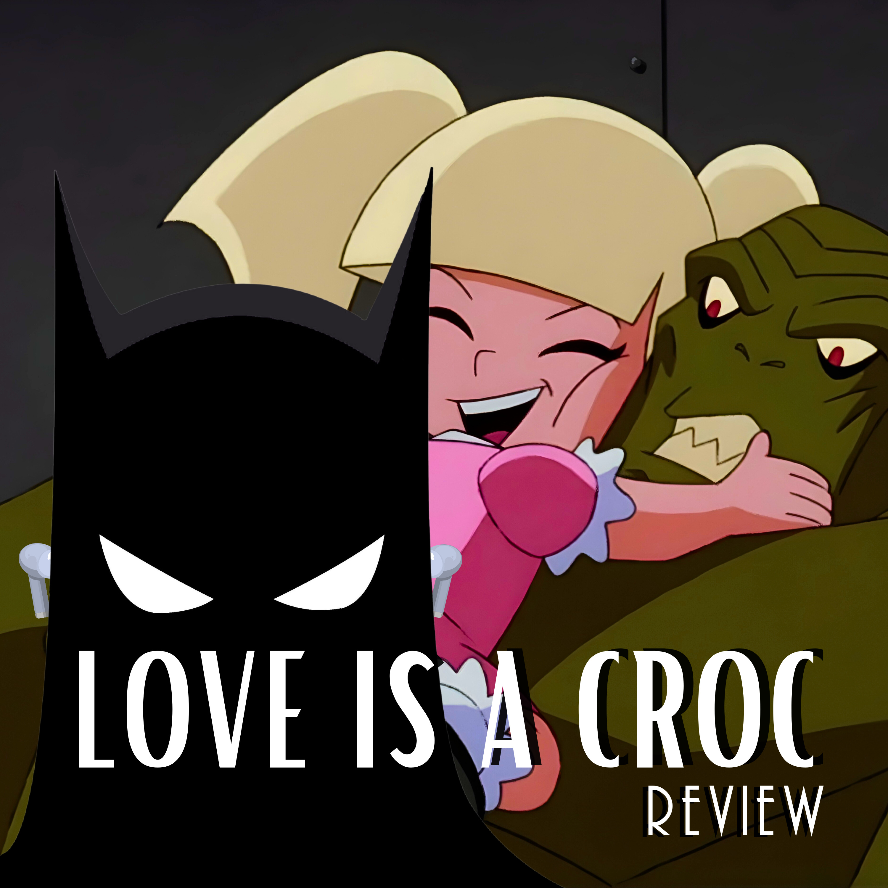 Batman the Animated Series Podcast