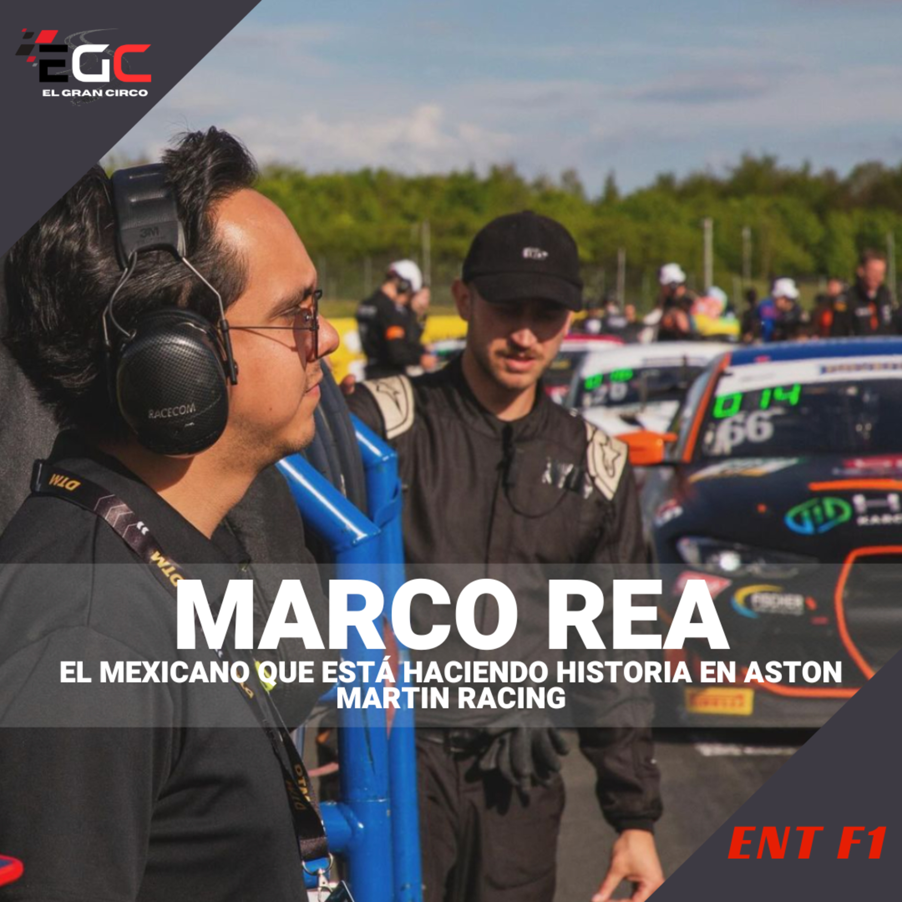Marco Rea: El mexicano que está haciendo historia en Aston Martin Racing episode artwork