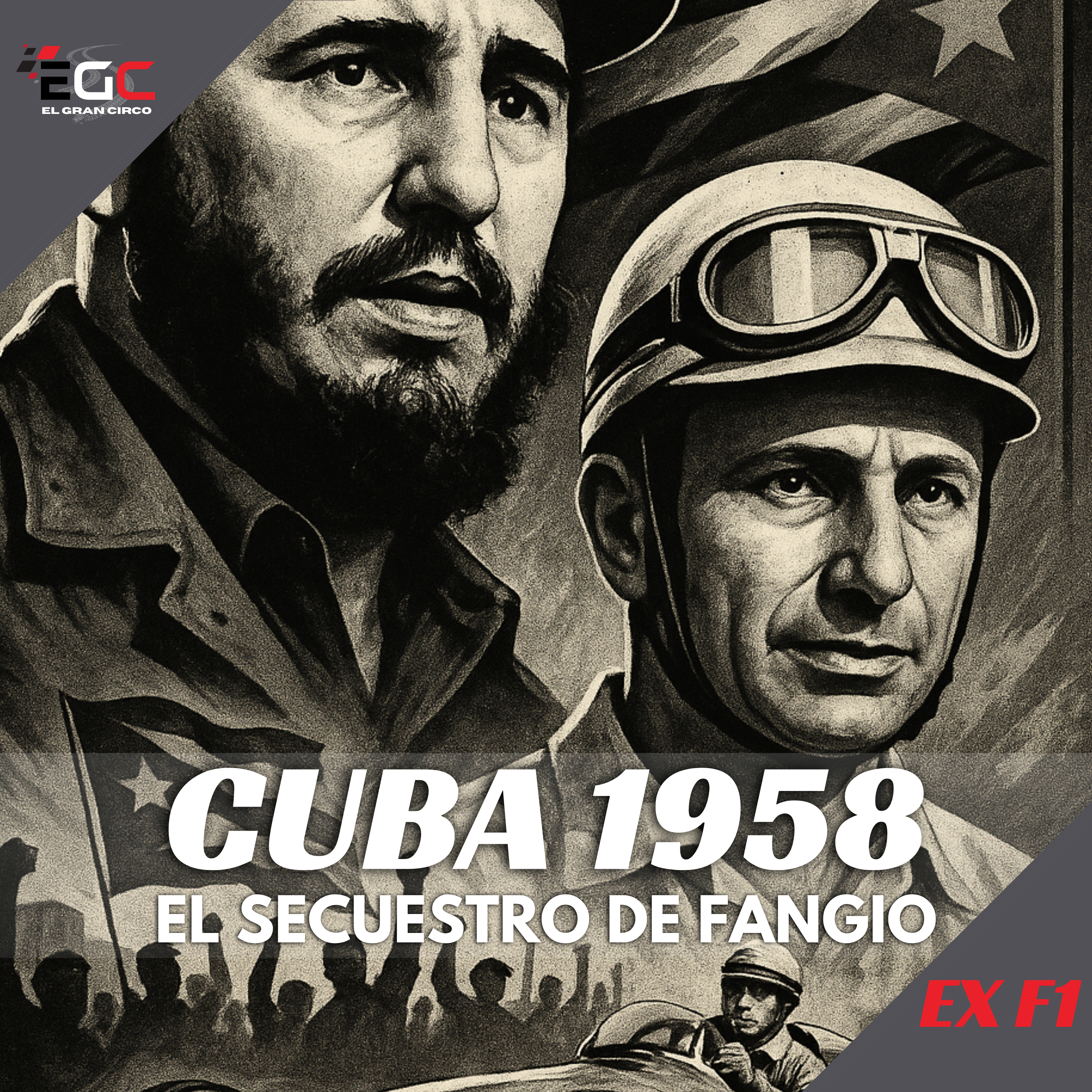 El secuestro de Fangio: Cuando la revolución capturó al chueco de Balcarce episode artwork