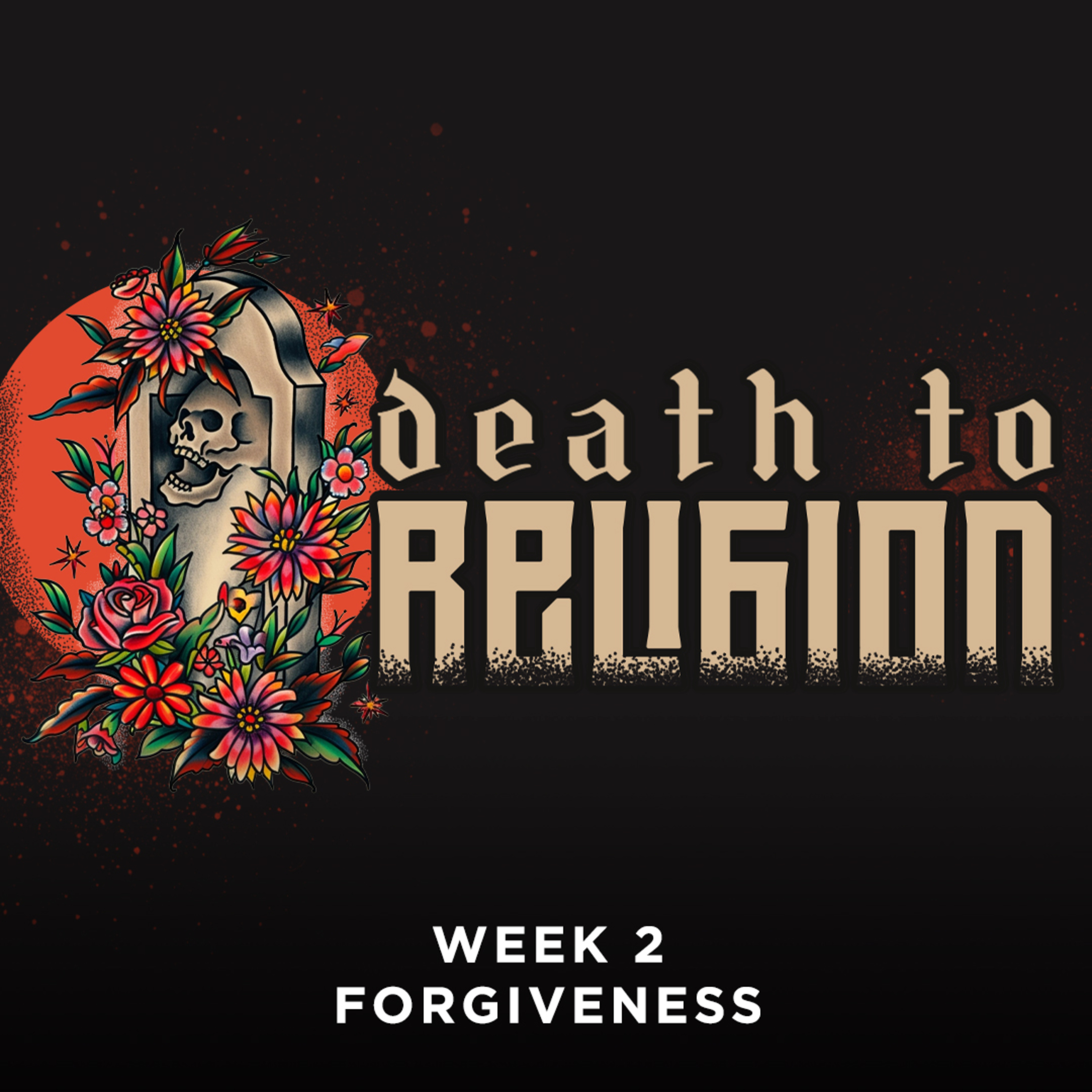 cover of episode Forgiveness | Death To Religion | Week 2