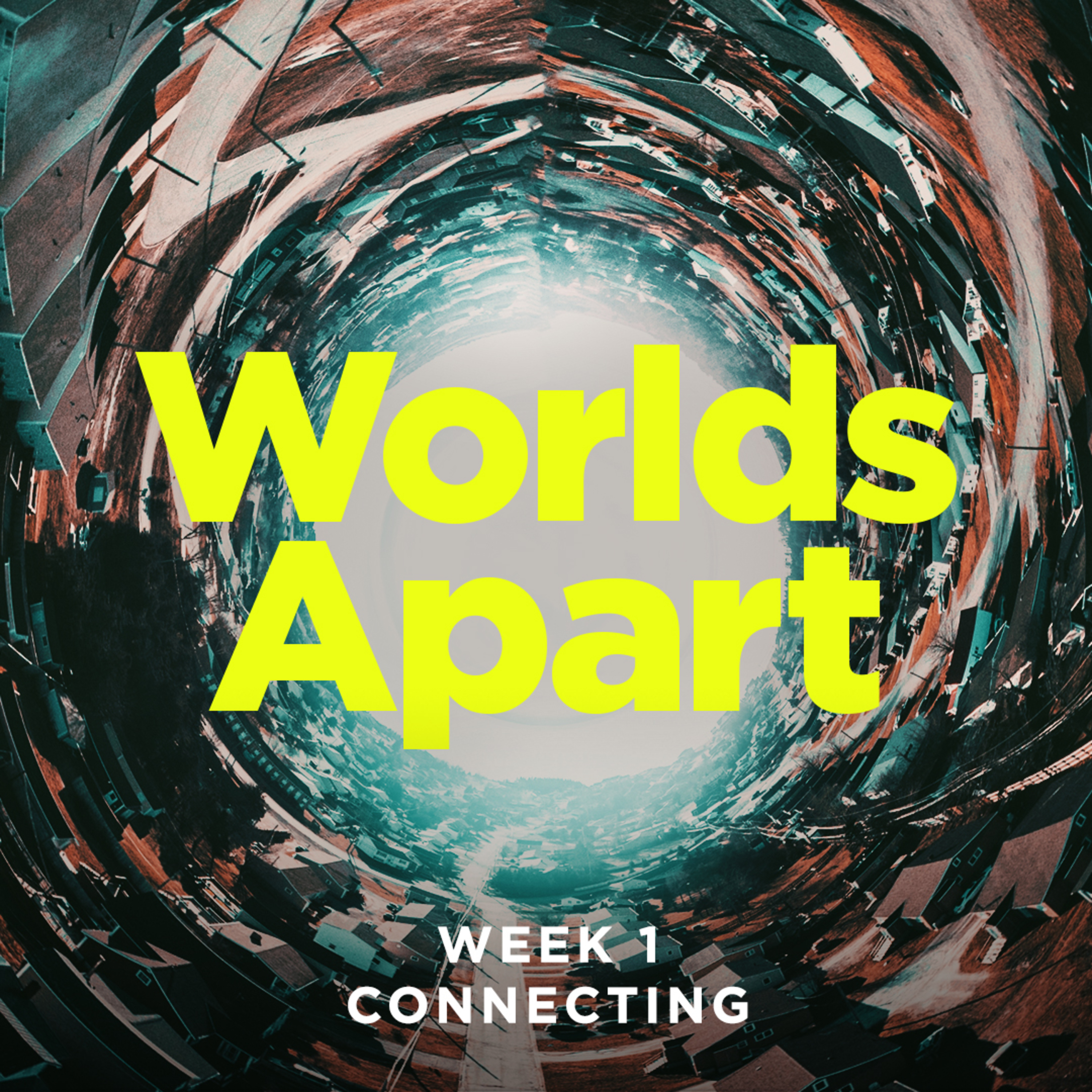 cover of episode Connecting | Worlds Apart | Week1