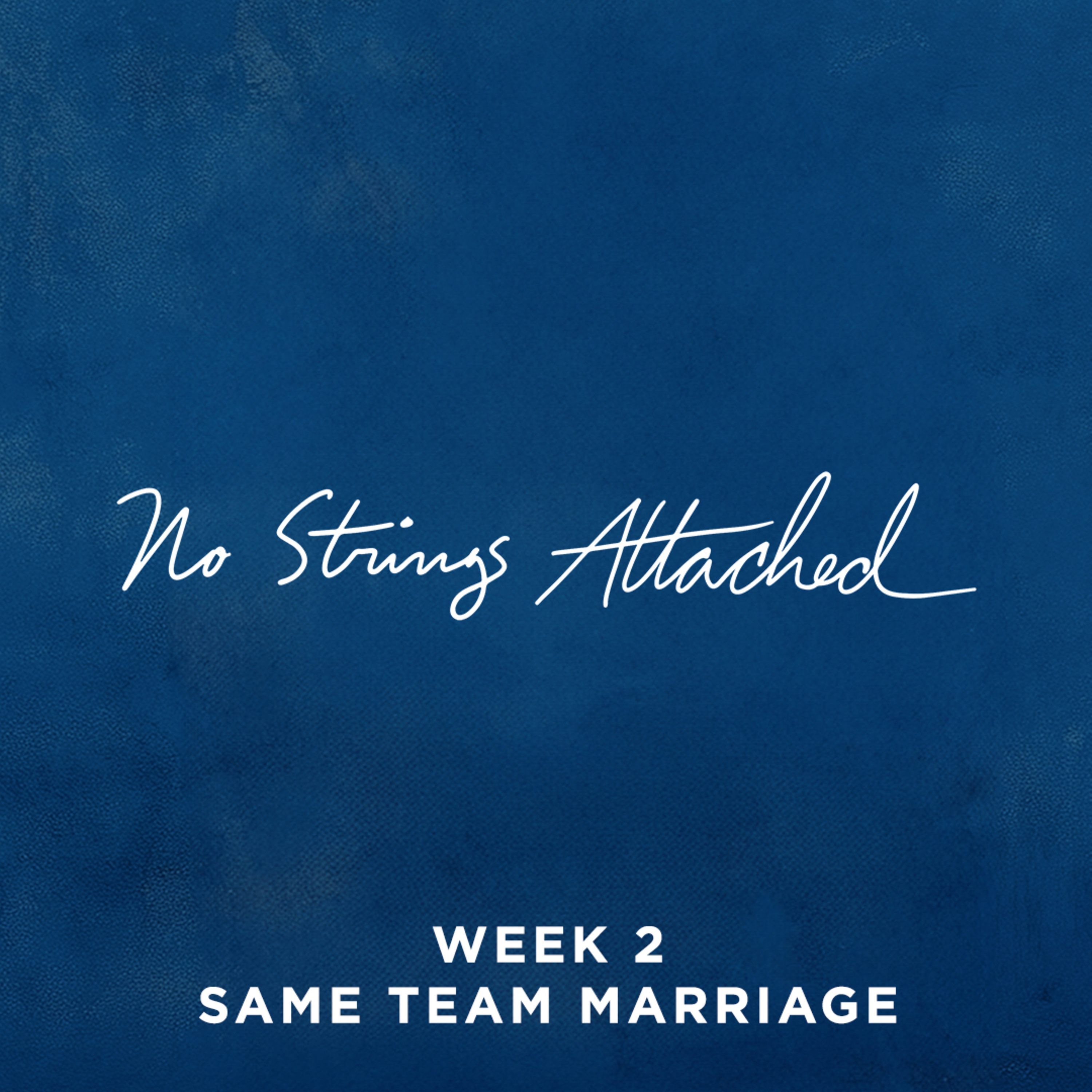 cover of episode Same Team Marriage | No Strings Attached | Week 2