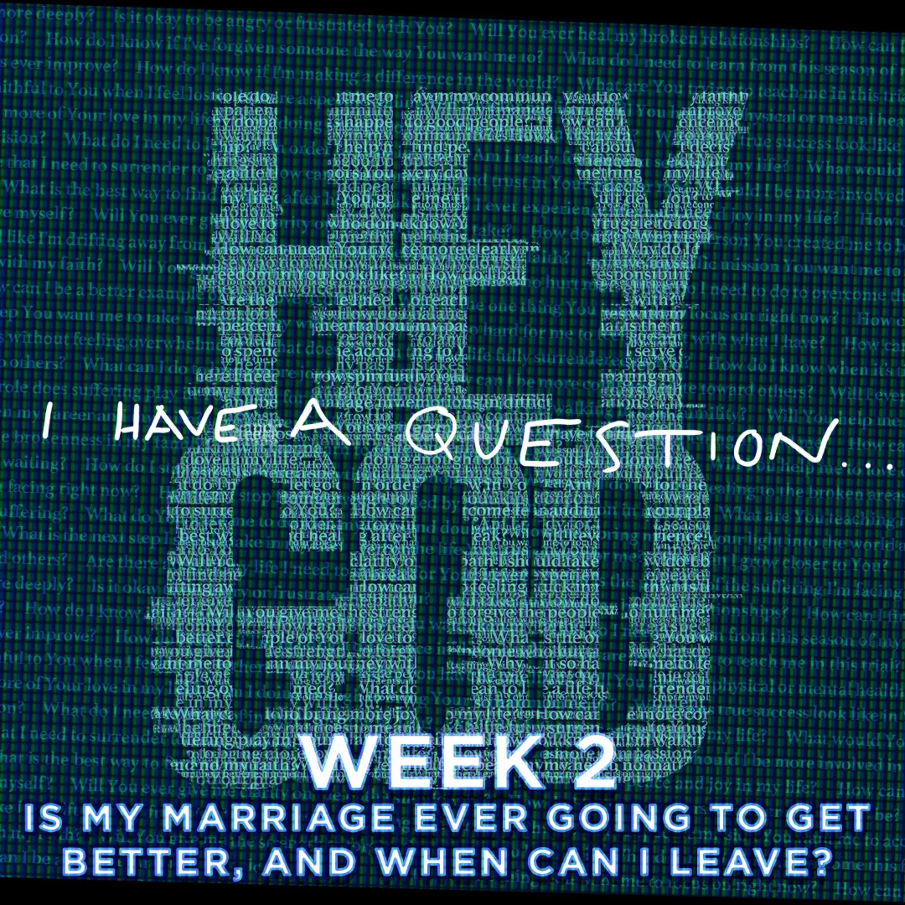cover of episode Is My Marriage Ever Going To Get Better, And When Can I Leave?