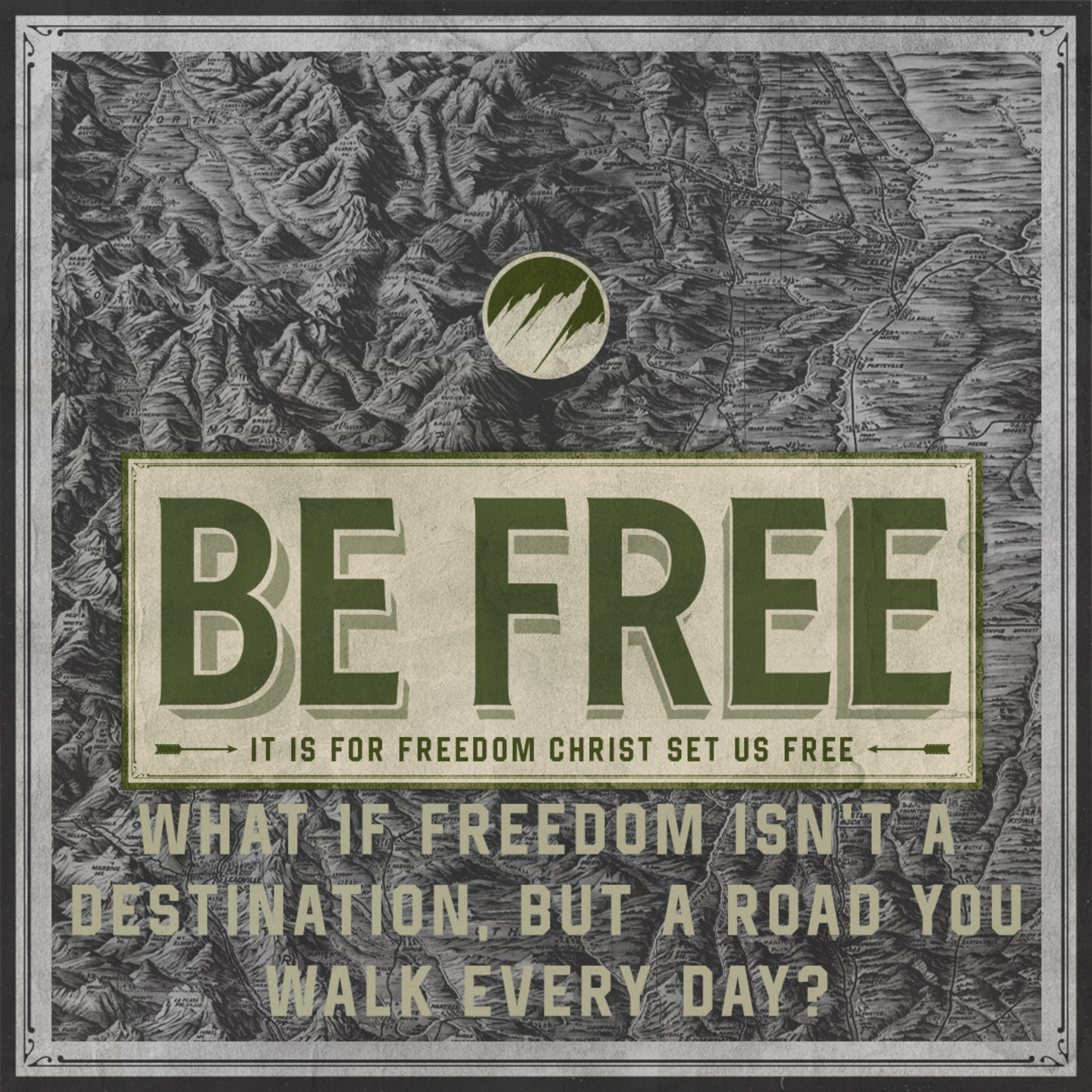 3 Truths That Will Keep You Going | BE FREE | Week 7