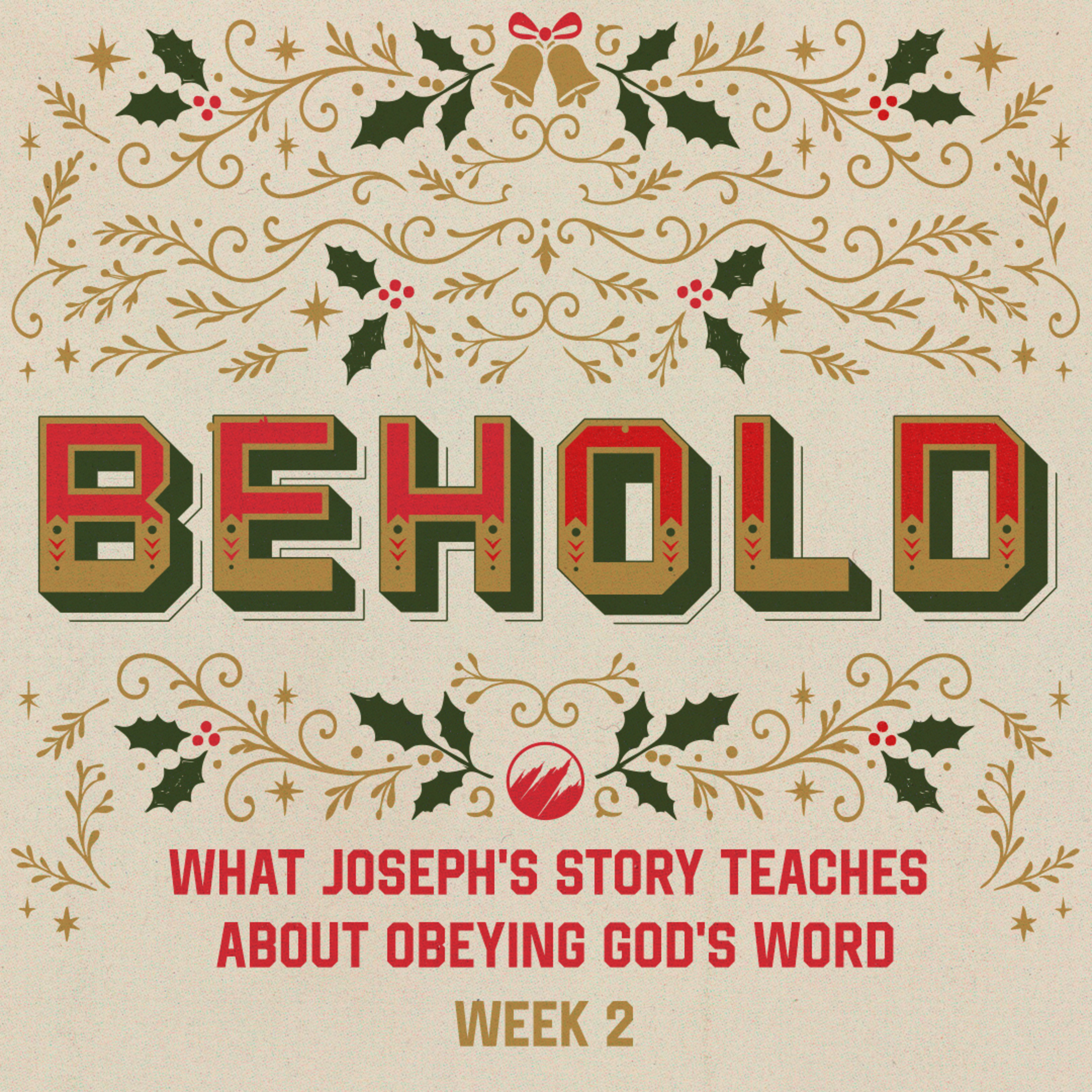 What Joseph’s Story Teaches About Obeying God’s Word | Behold | Week 2 episode artwork