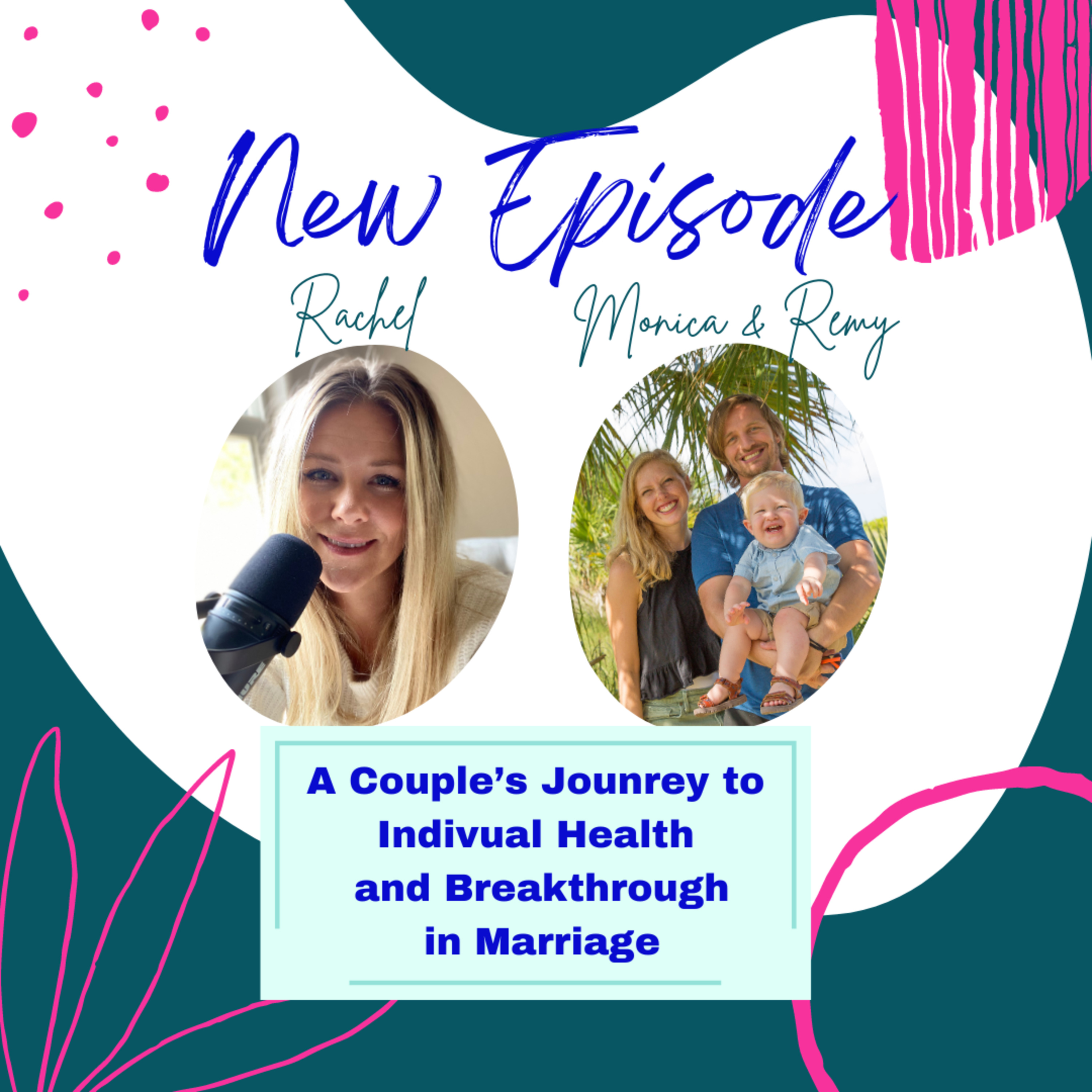 A Couple's Journey to Individual Health and Breakthrough in Marriage episode artwork