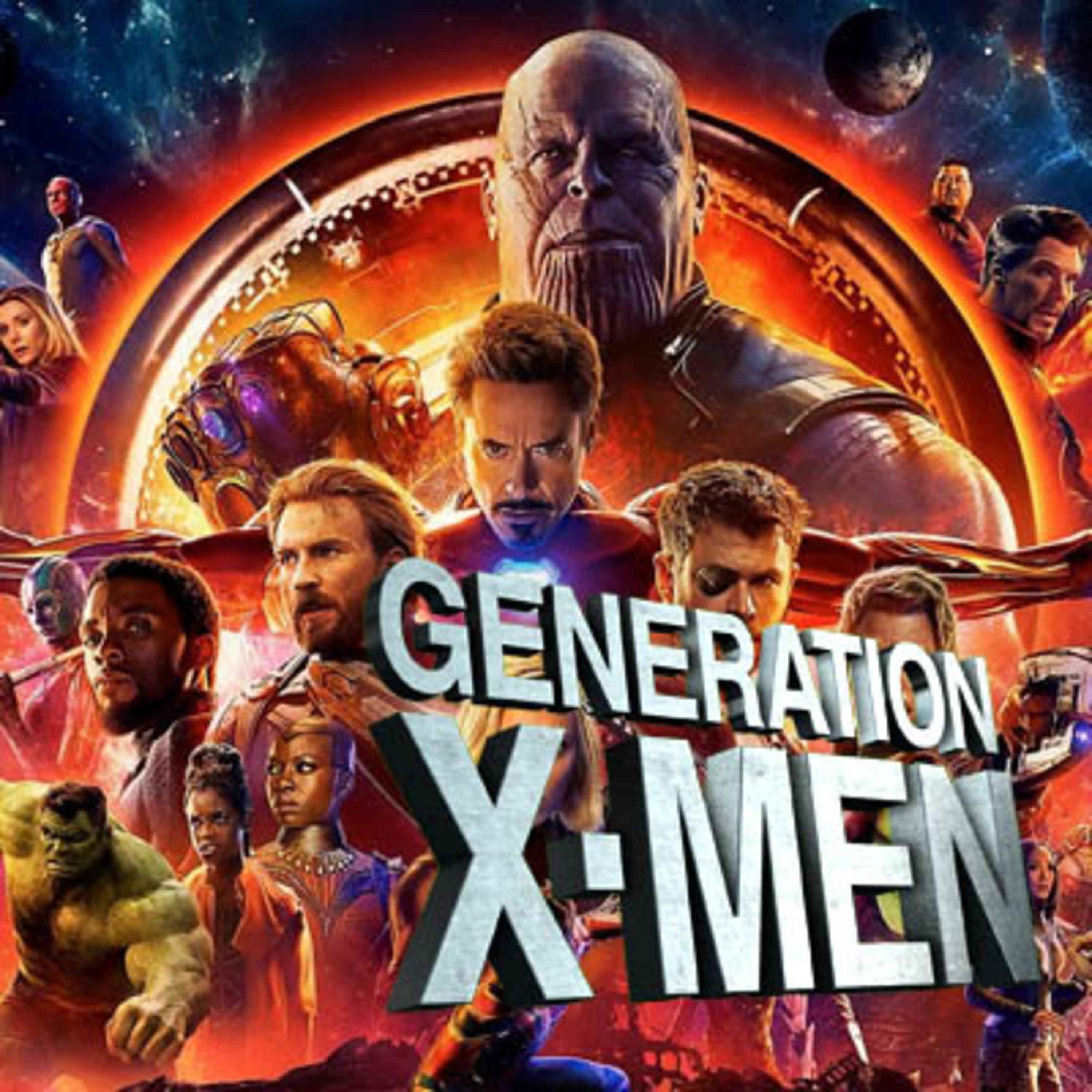 Avengers Infinity War MINI Review - Generation X-Men Podcast episode artwork