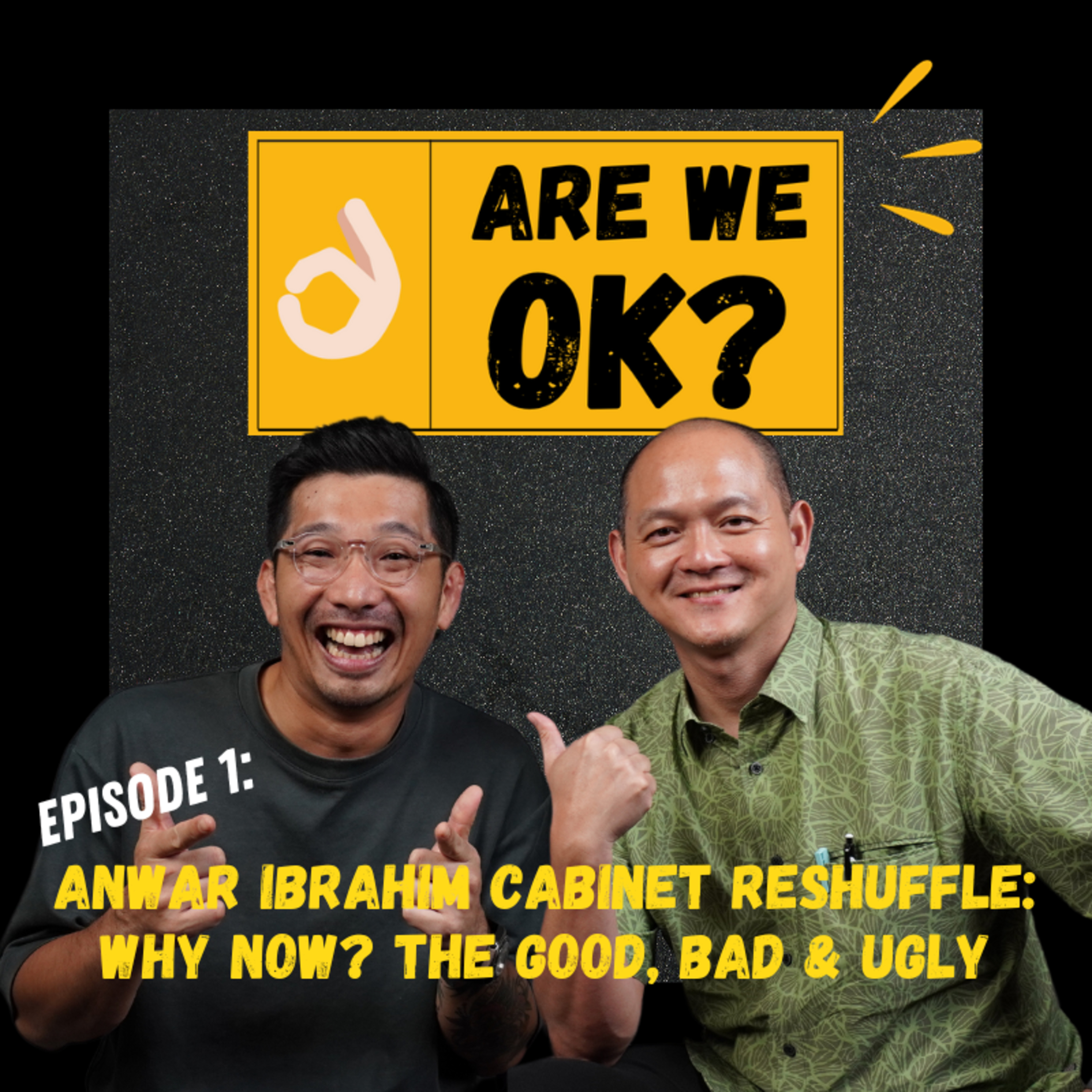 Anwar Ibrahim Cabinet Reshuffle: Why Now? The Good, Bad & Ugly  episode artwork