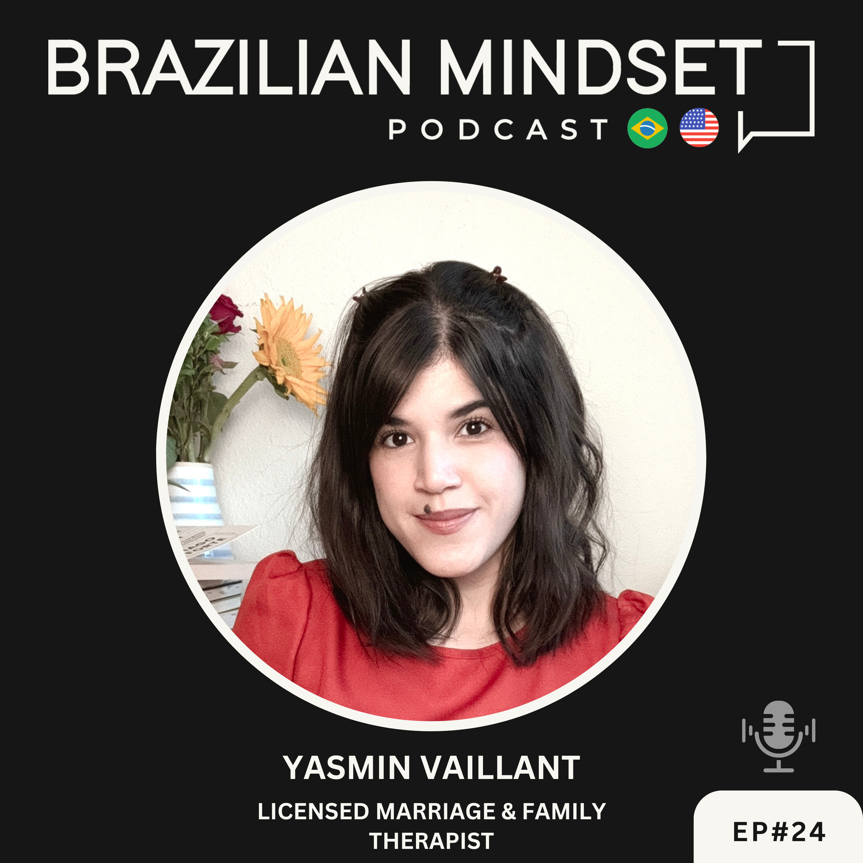 De Psicóloga no Brasil a Terapeuta de Família e Casal Licenciada na Califórnia, Yasmin Vaillant, LMFT episode artwork