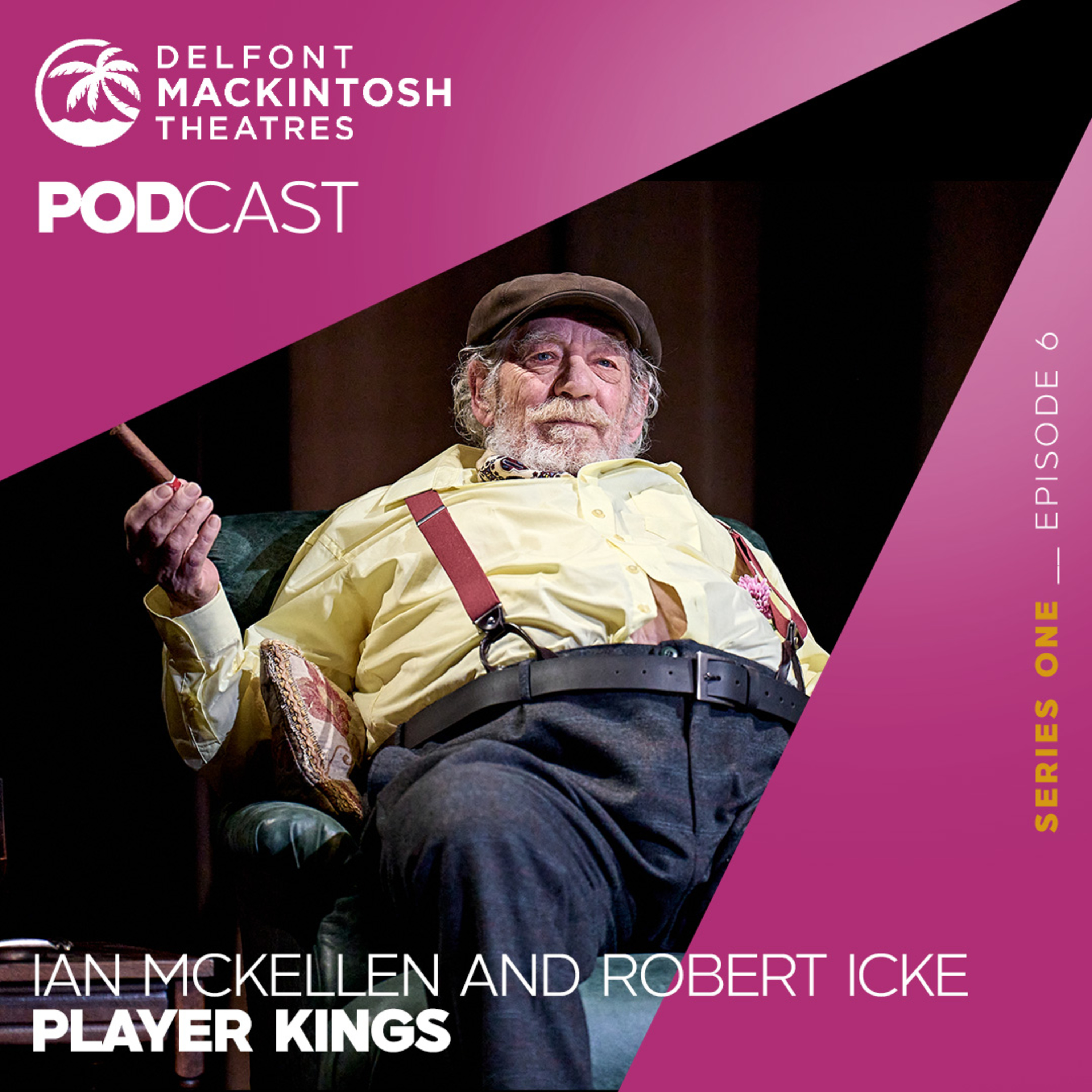 The Delfont Mackintosh Theatres Podcast
