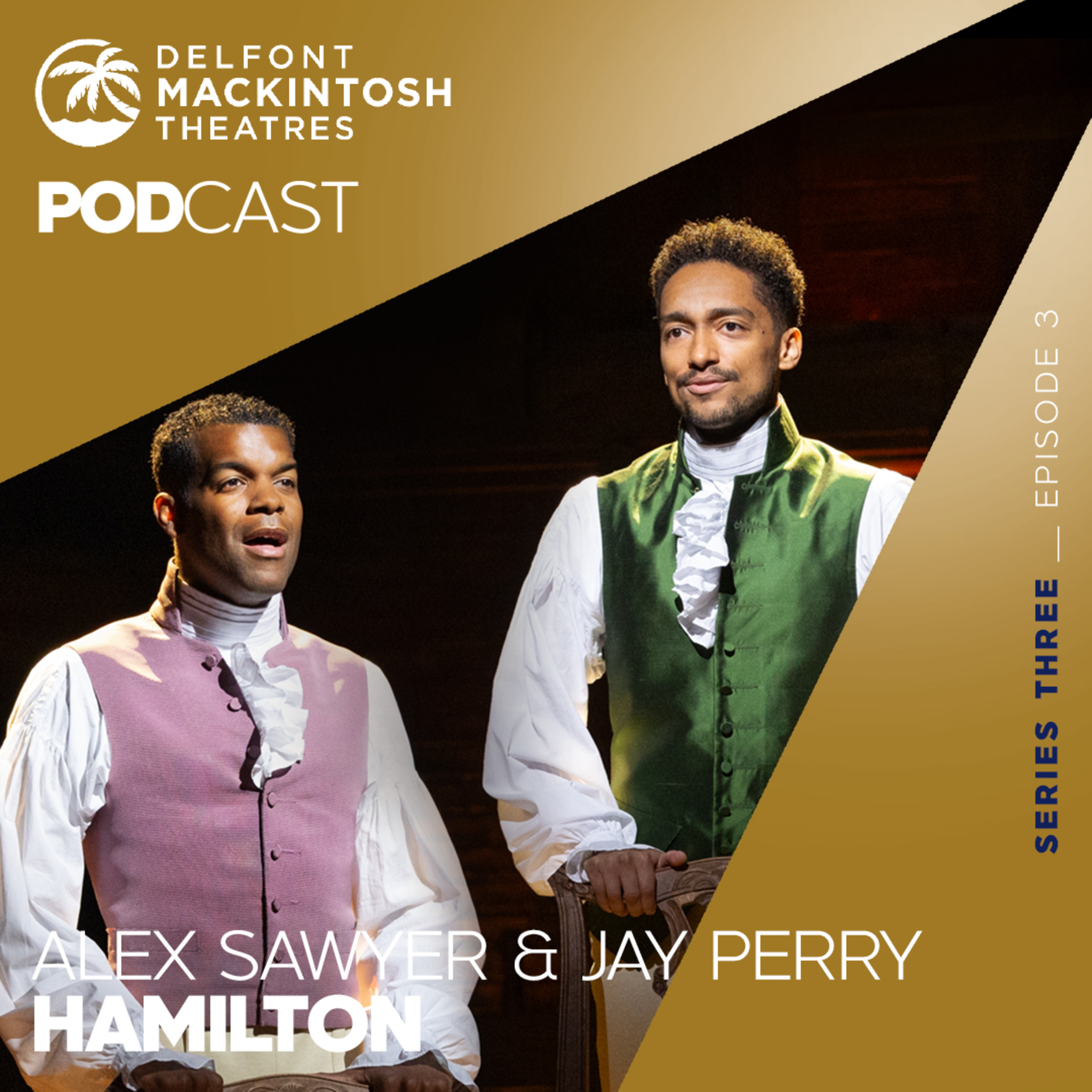 S3 E3: Meet Hamilton stars Alex Sawyer and Jay Perry  episode artwork