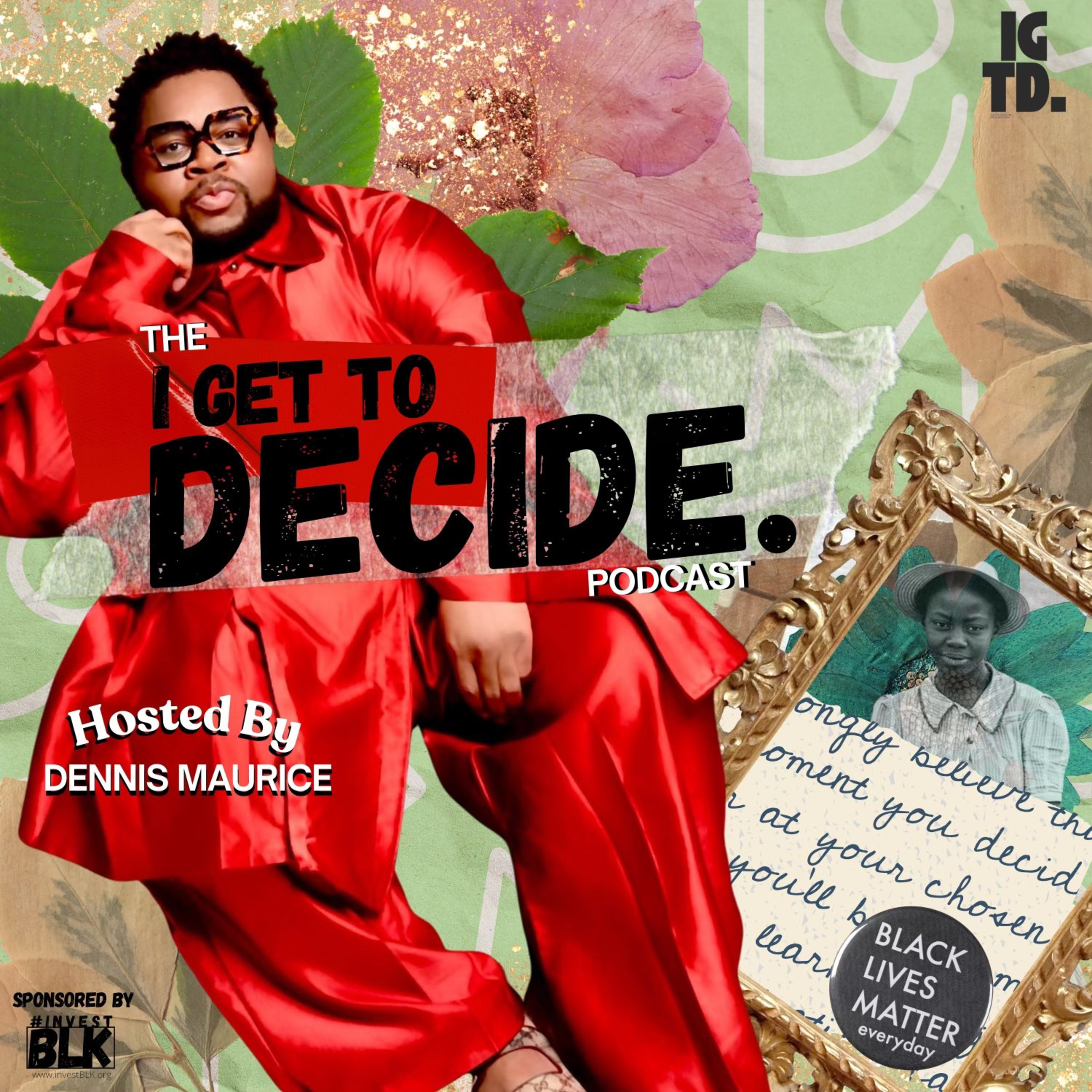 I Get To Decide. EP 1: “Love Is Controversial” with Arnold Ford (@UnkleArnold) episode artwork
