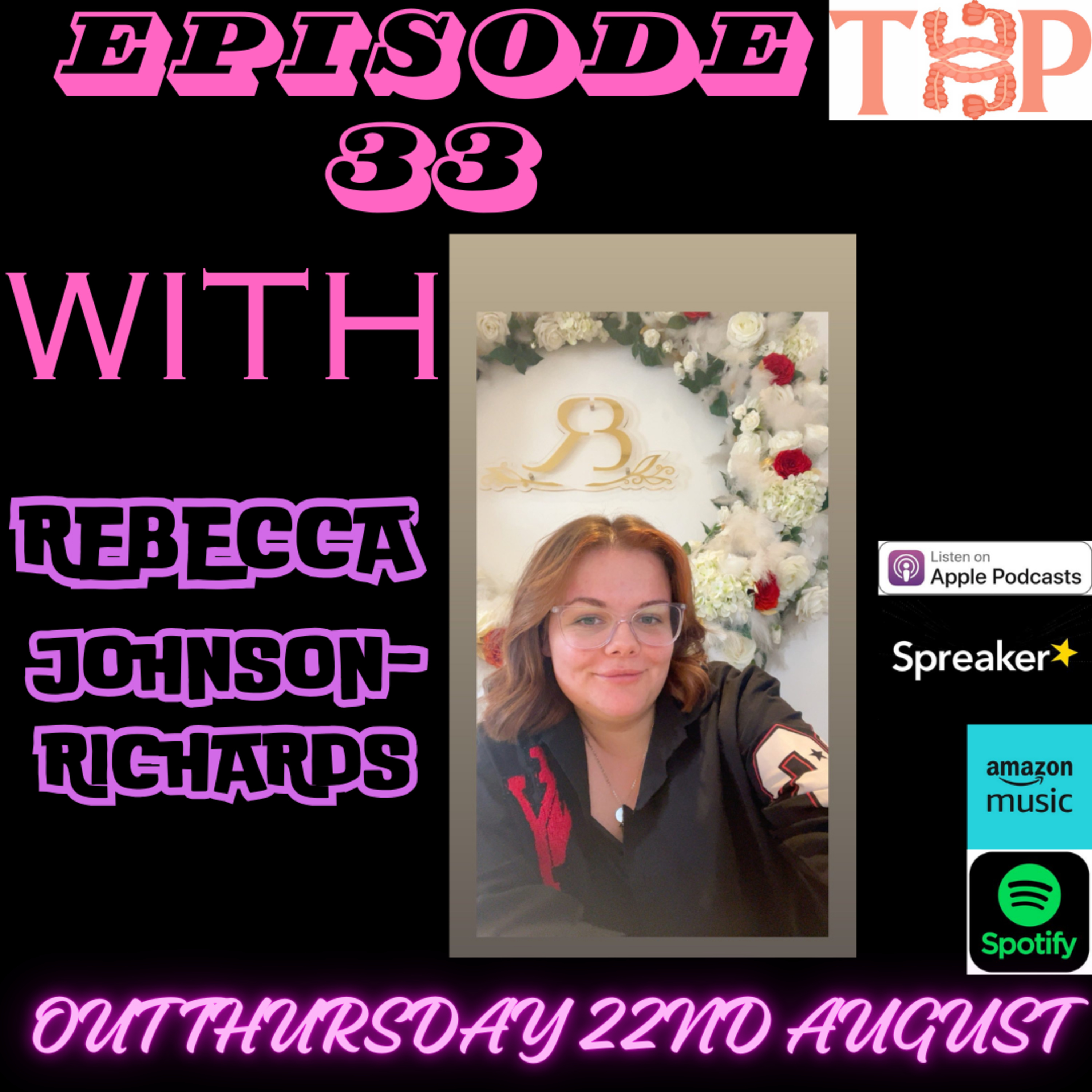 Episode 33 - With Rebecca Johnson-Richards