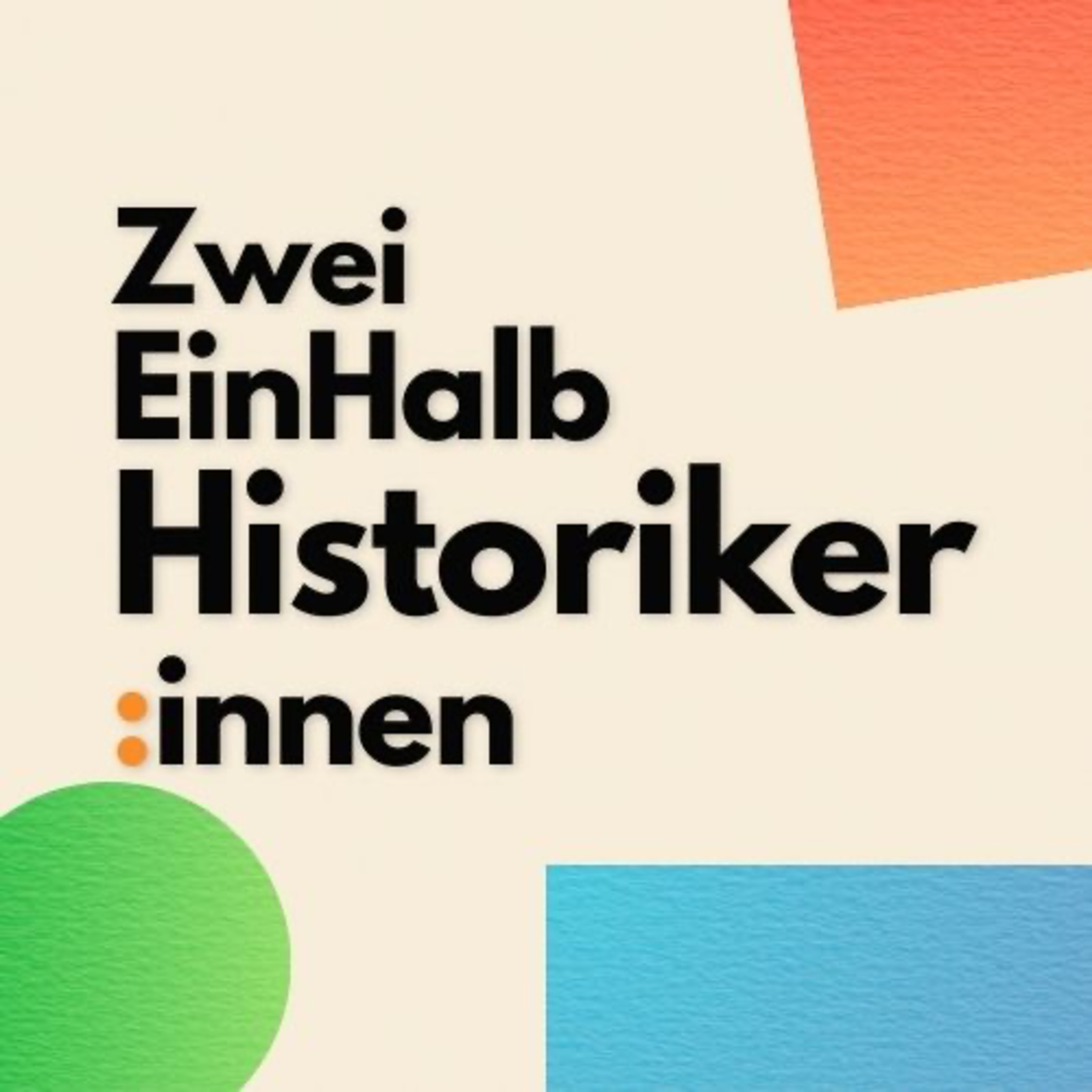 ZWEIEINHALB HISTORIKER*INNEN