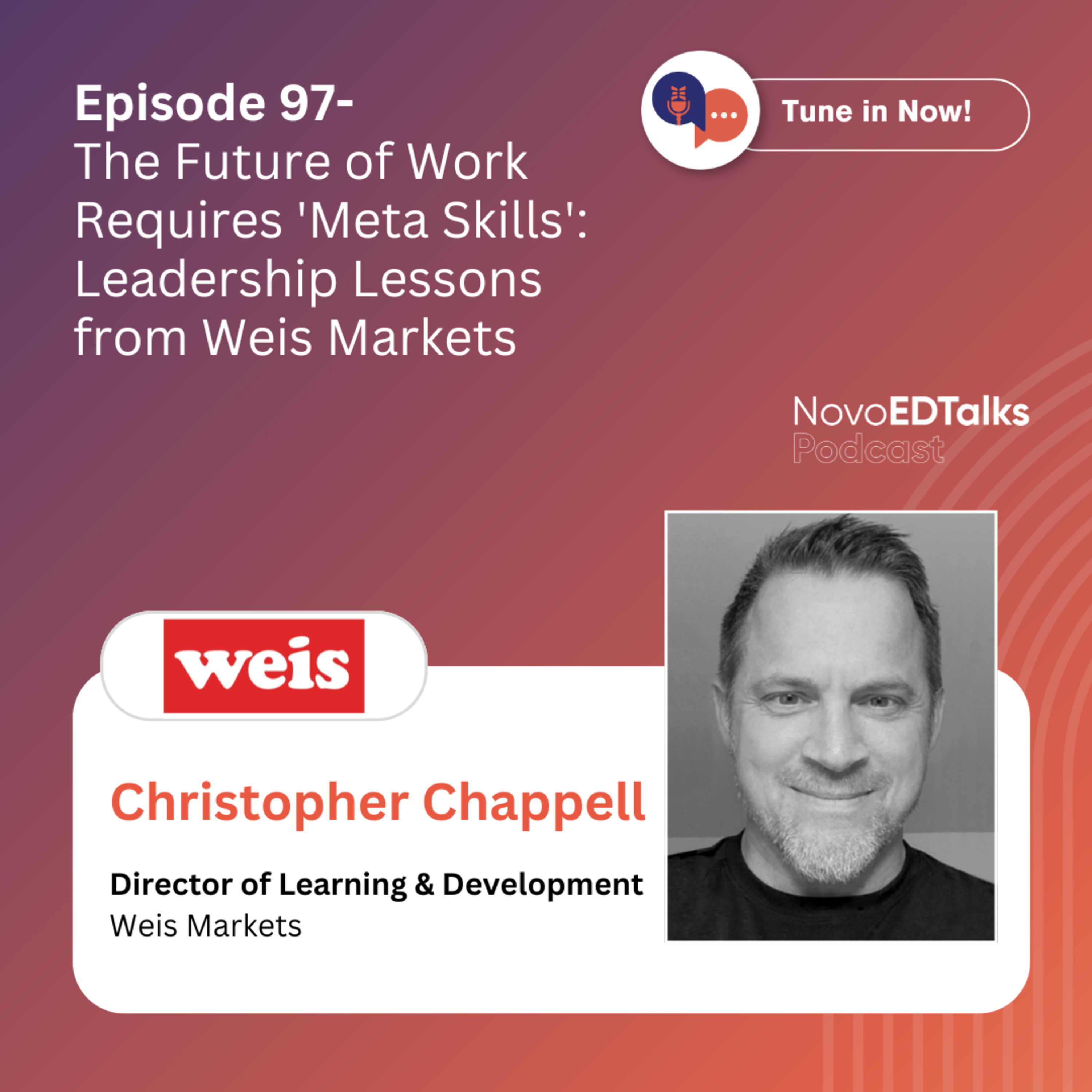 The Future of Work Requires 'Meta Skills': Leadership Lessons from Weis Markets episode artwork