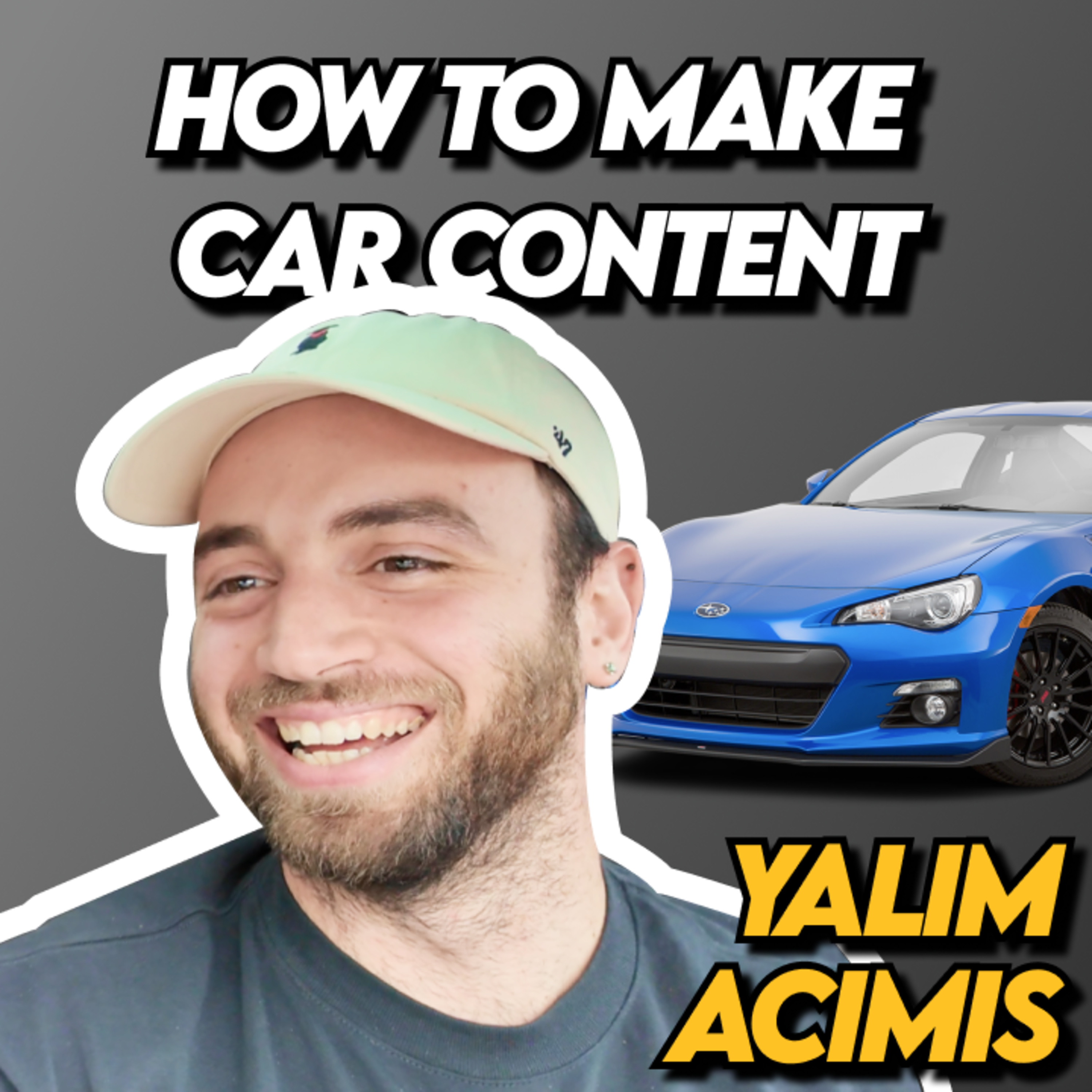 Yalim Acimis (Track Use) — How To Make Car Content episode artwork