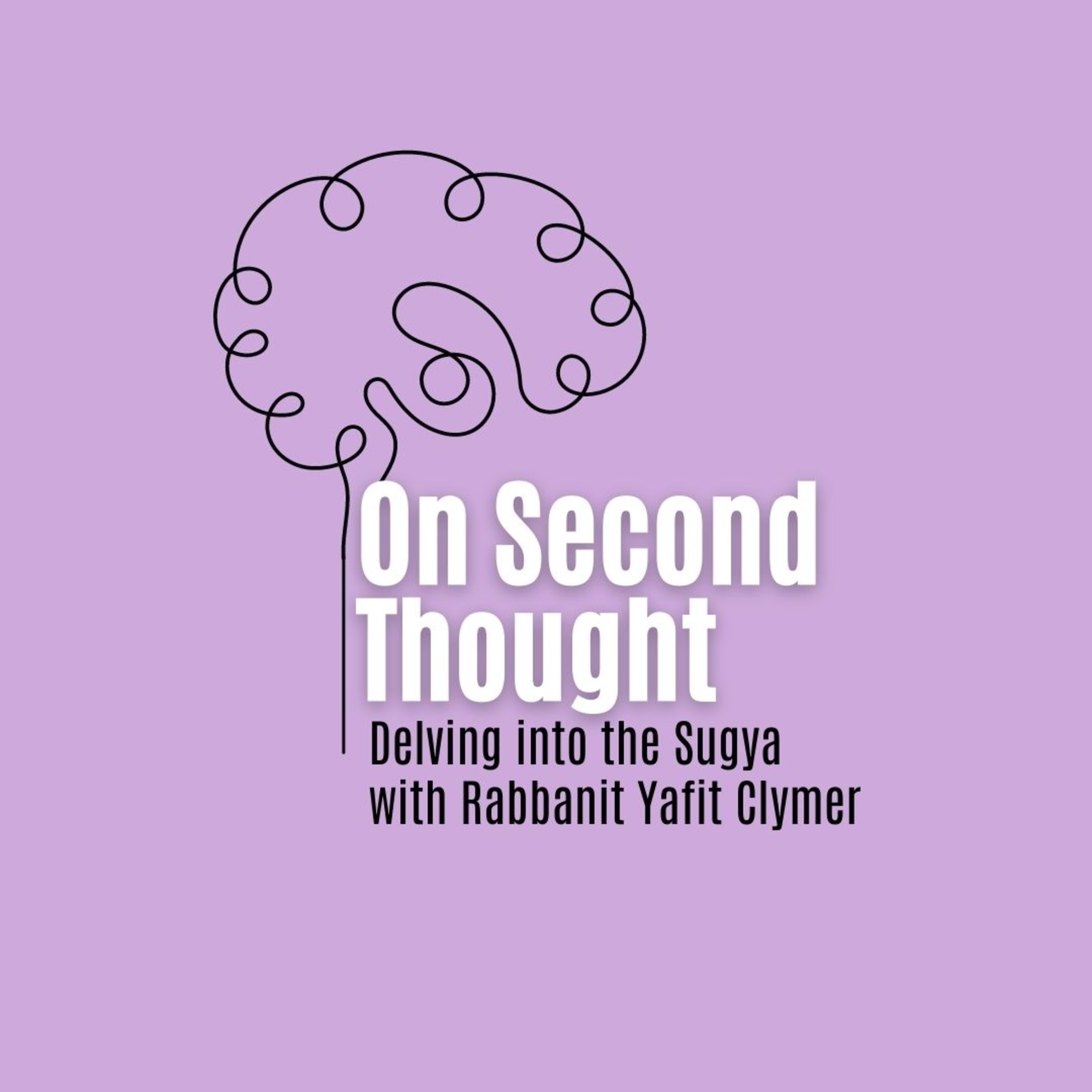Closeness & Holiness | On Second Thought with Rabbanit Yafit Clymer