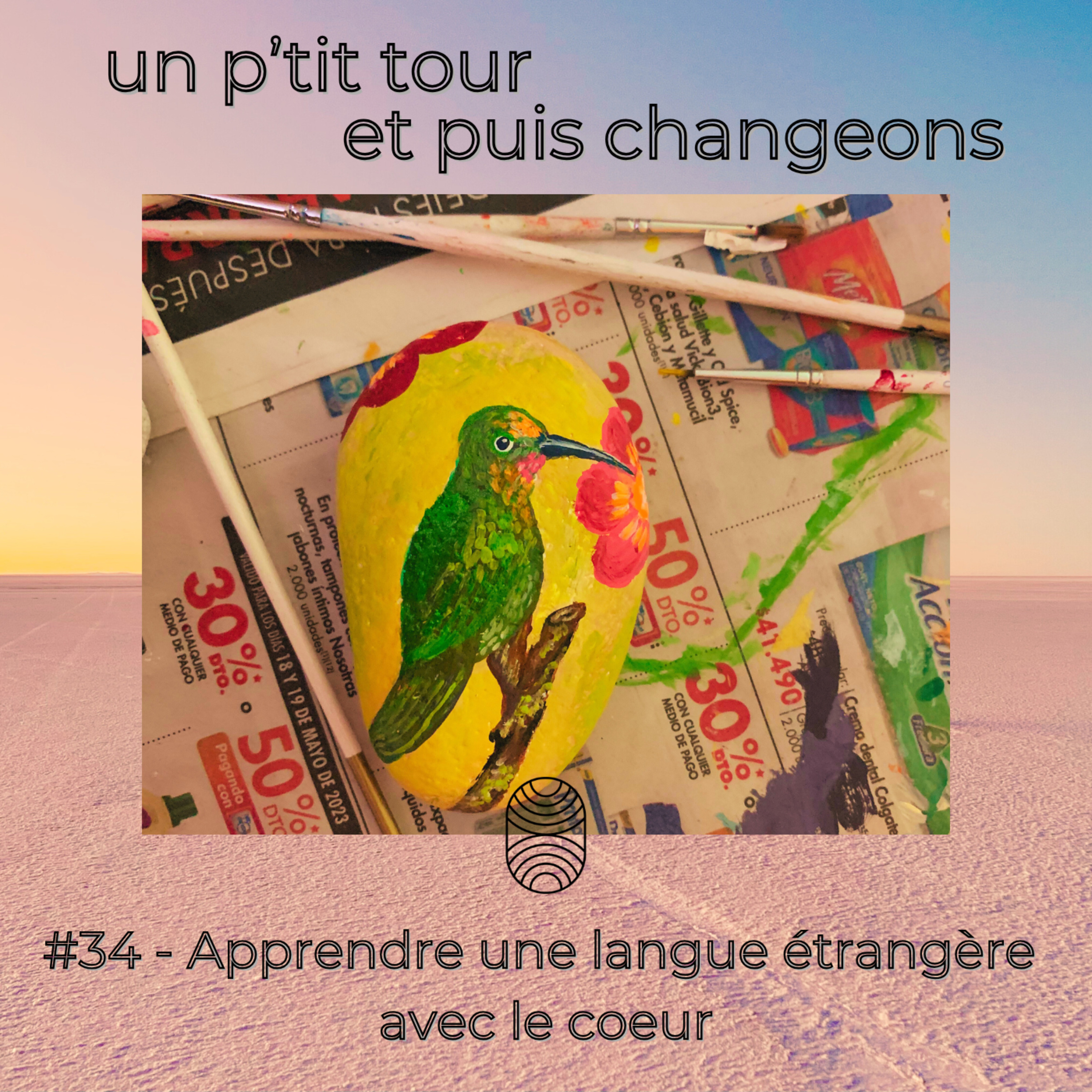 Episode 34 - Apprendre une langue étrangère avec le cœur
