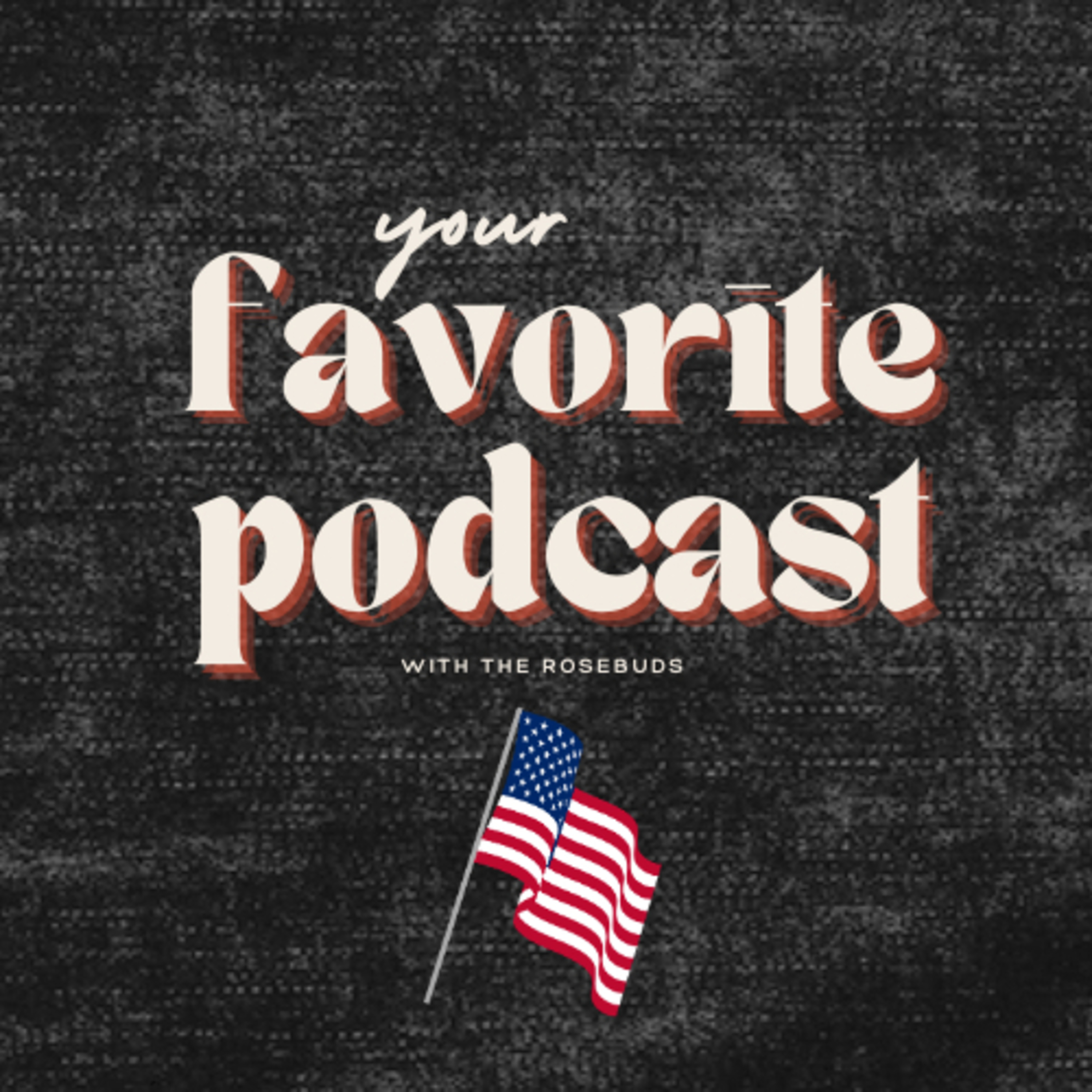 your favorite podcast