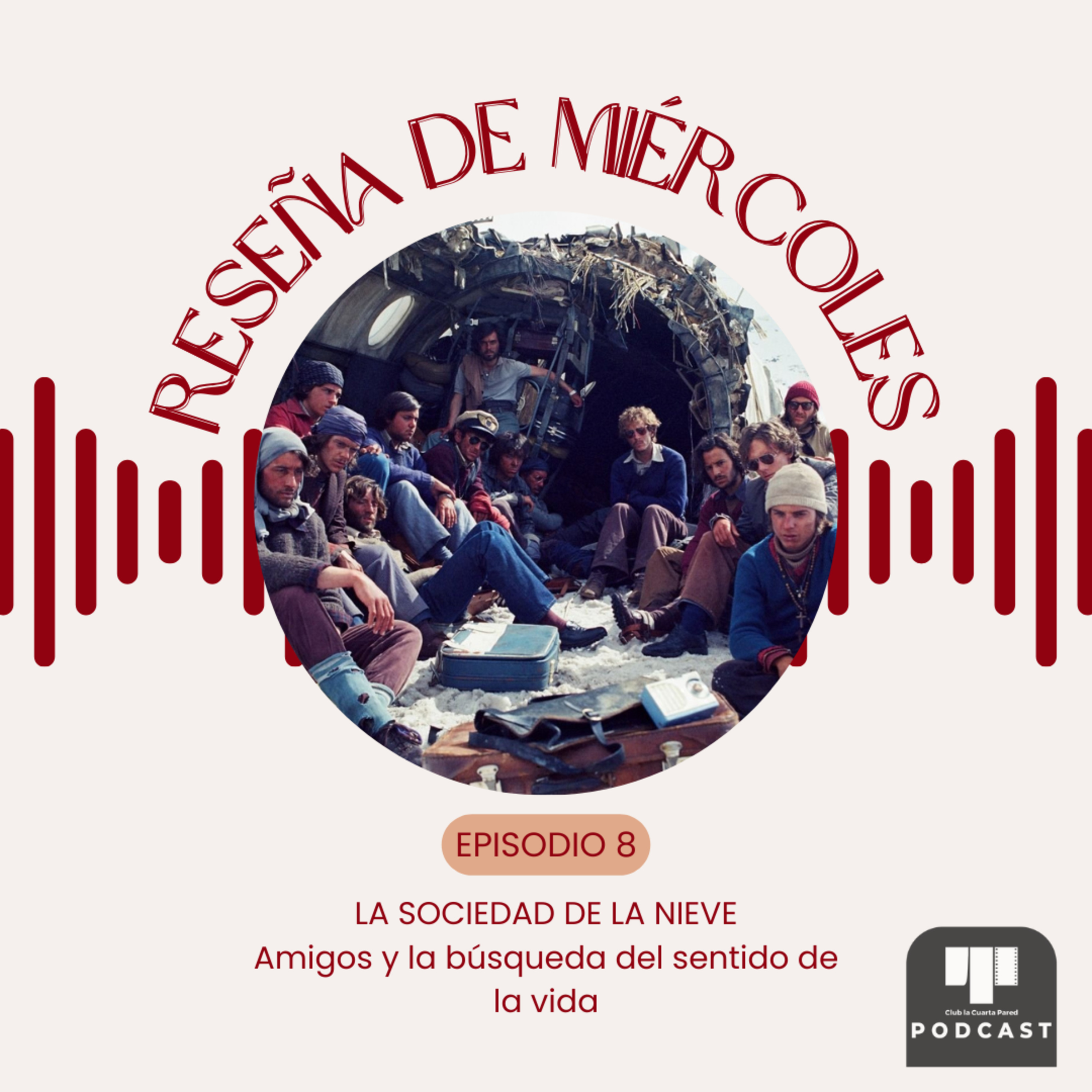Ep. 8: La Sociedad de la Nieve (2023). Amigos y la búsqueda del sentido de la vida. episode artwork