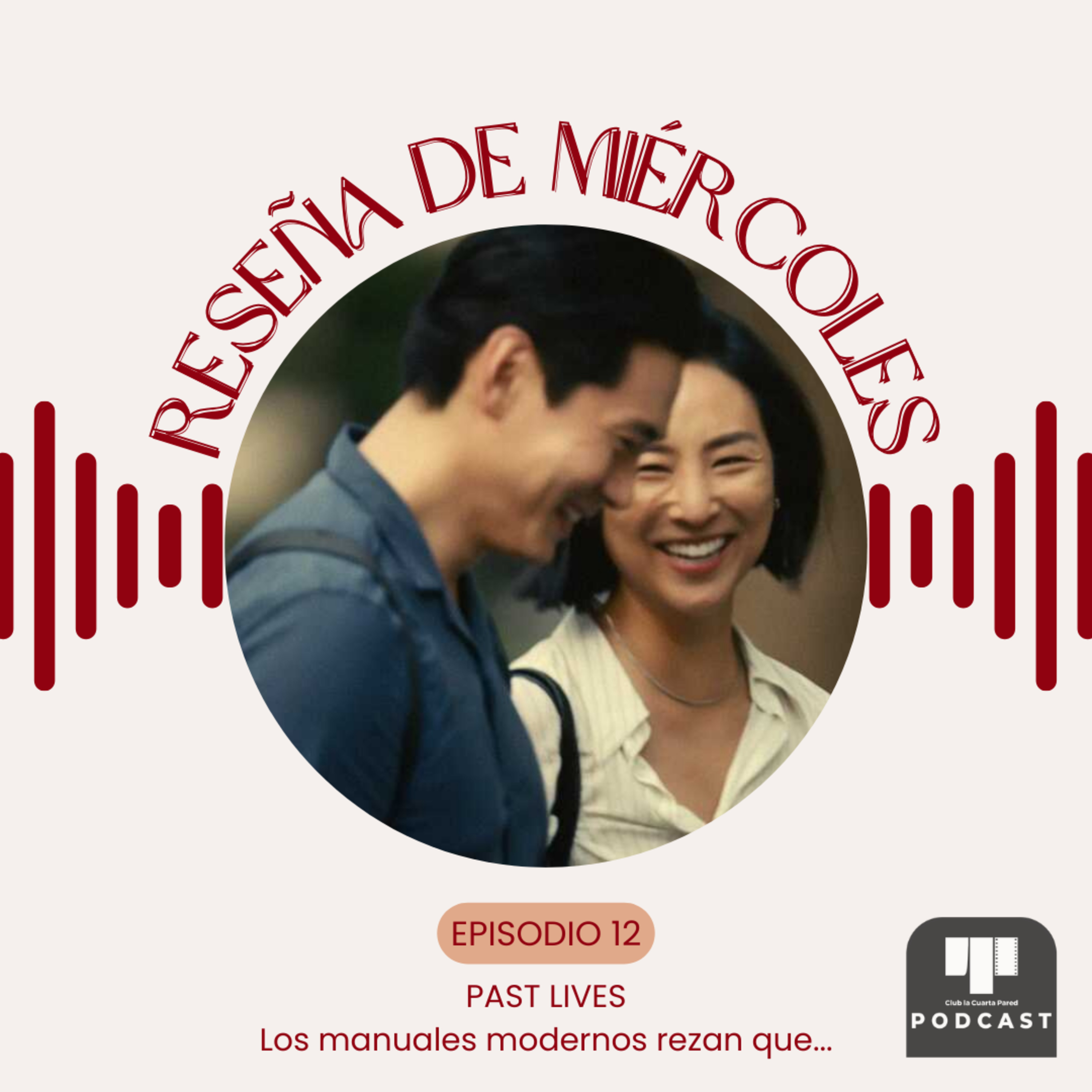 Ep. 12: Past Lives (2023). Los manuales modernos rezan que... episode artwork