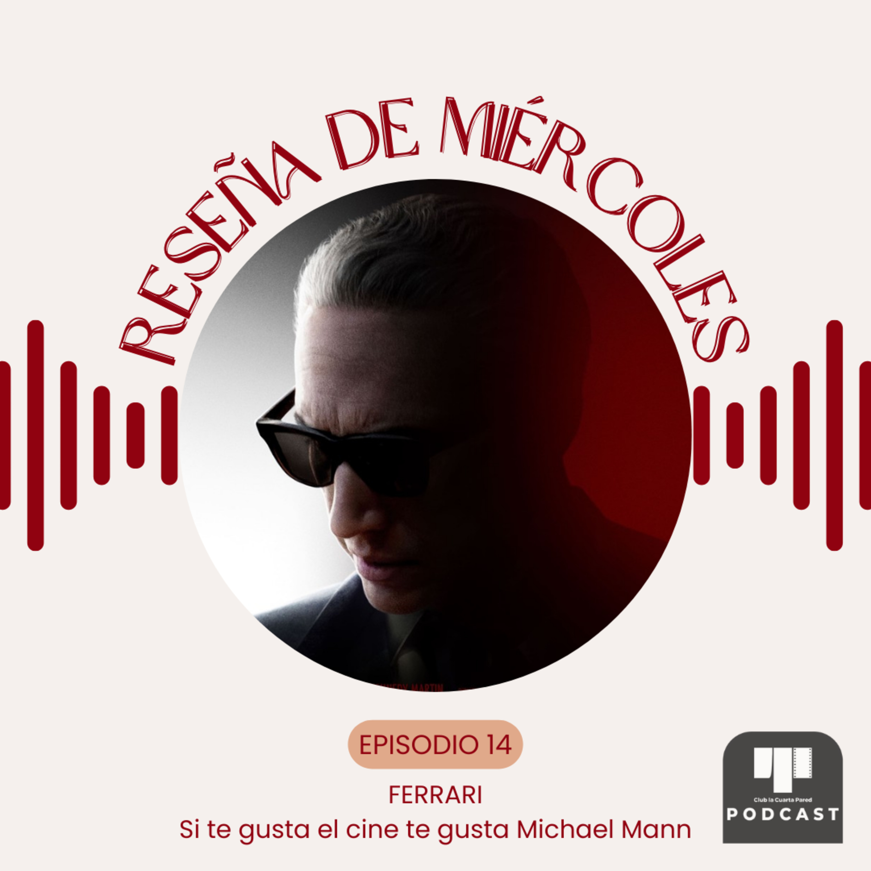 Ep. 14: Ferrari (2023). Si te gusta el cine te gusta Michael Mann. episode artwork