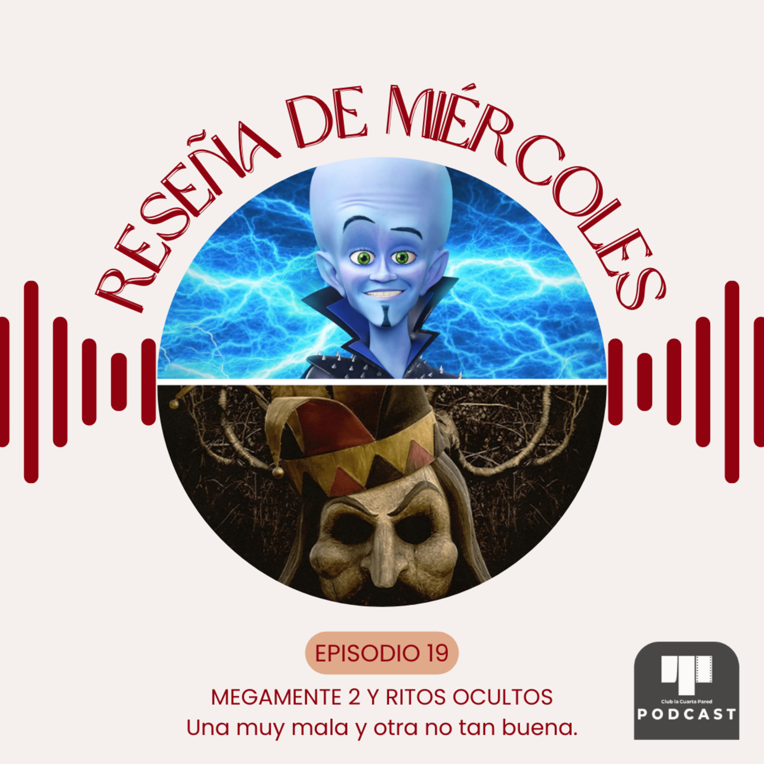 Ep. 19: Megamente vs El Sindicato de la Perdición y Ritos Ocultos. Una muy mala y otra no tan buena. episode artwork