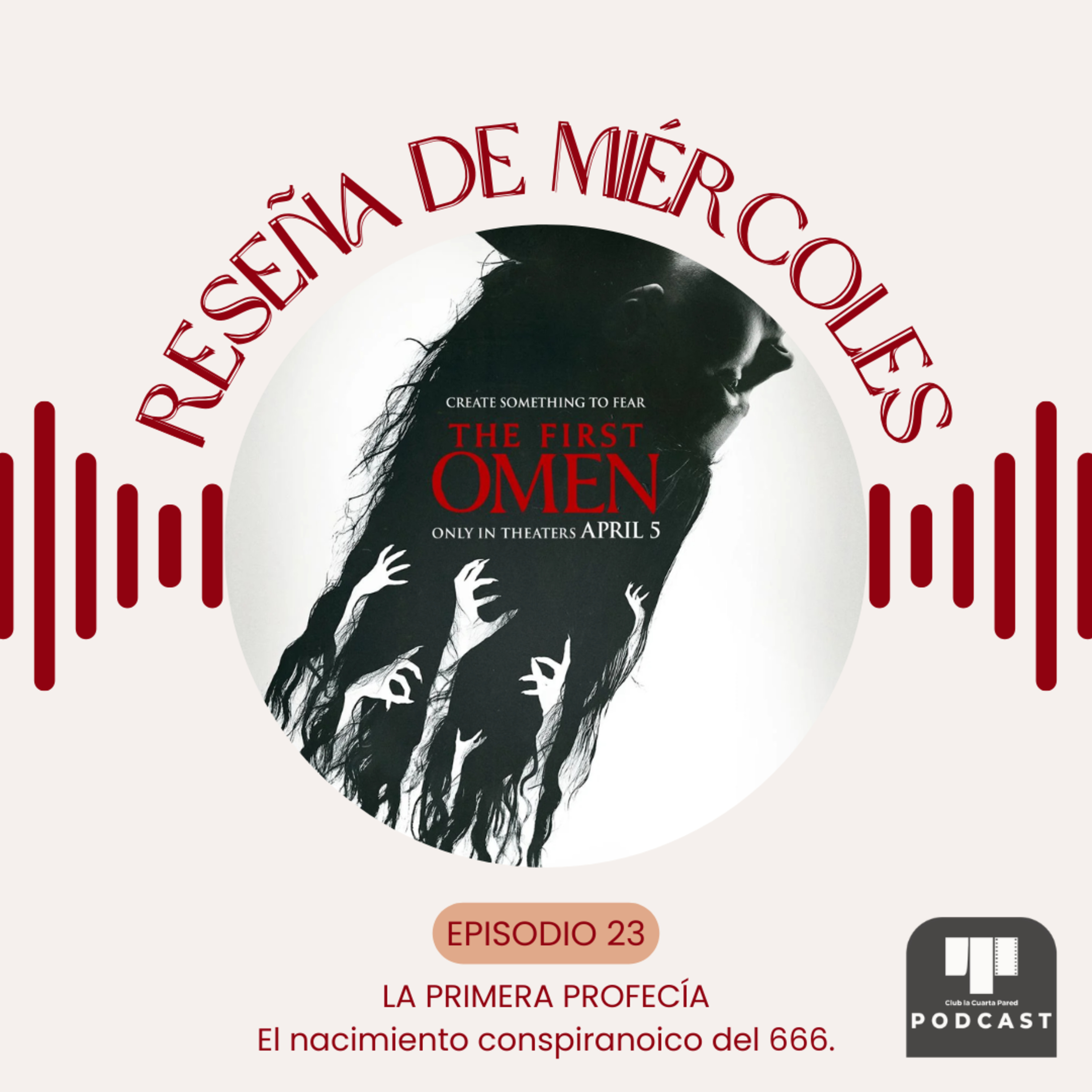 Ep. 23: La primera profecía (2024). El nacimiento conspiranoico del 666.  episode artwork