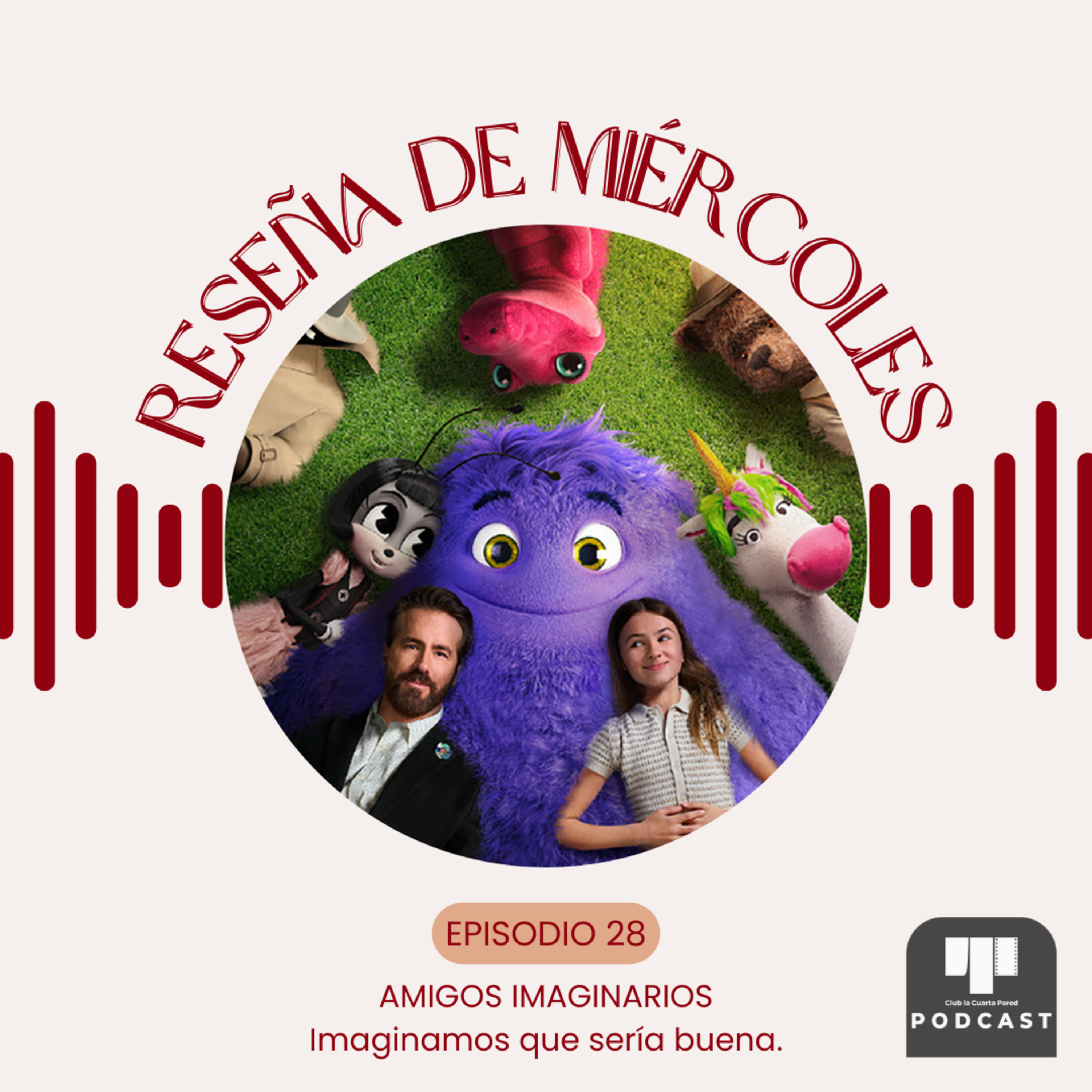 Ep. 28: Amigos Imaginarios (2024). Imaginamos que sería buena. episode artwork
