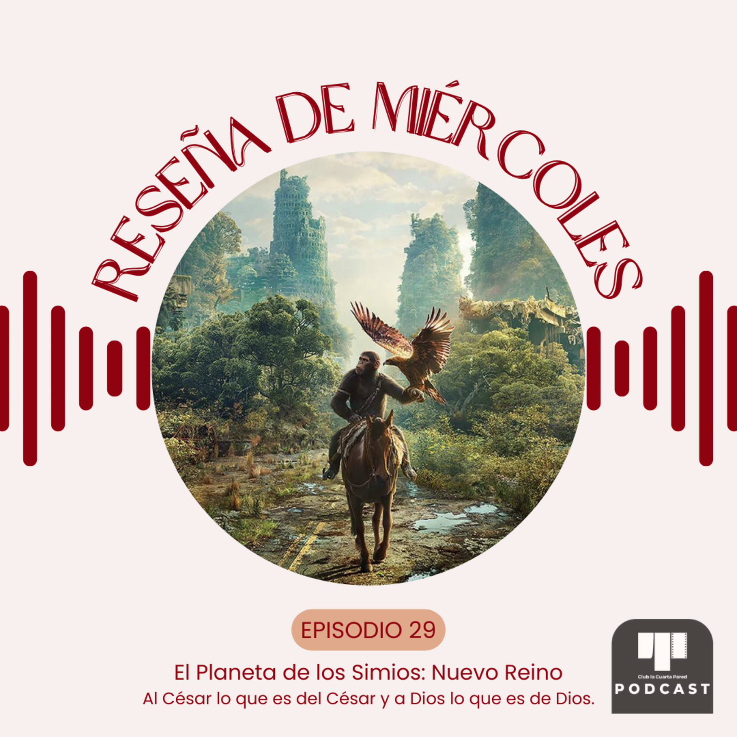 Ep. 29: El Planeta de los Simios: Nuevo Reino (2024). Al César lo que es del César y a Dios lo que es de Dios. episode artwork